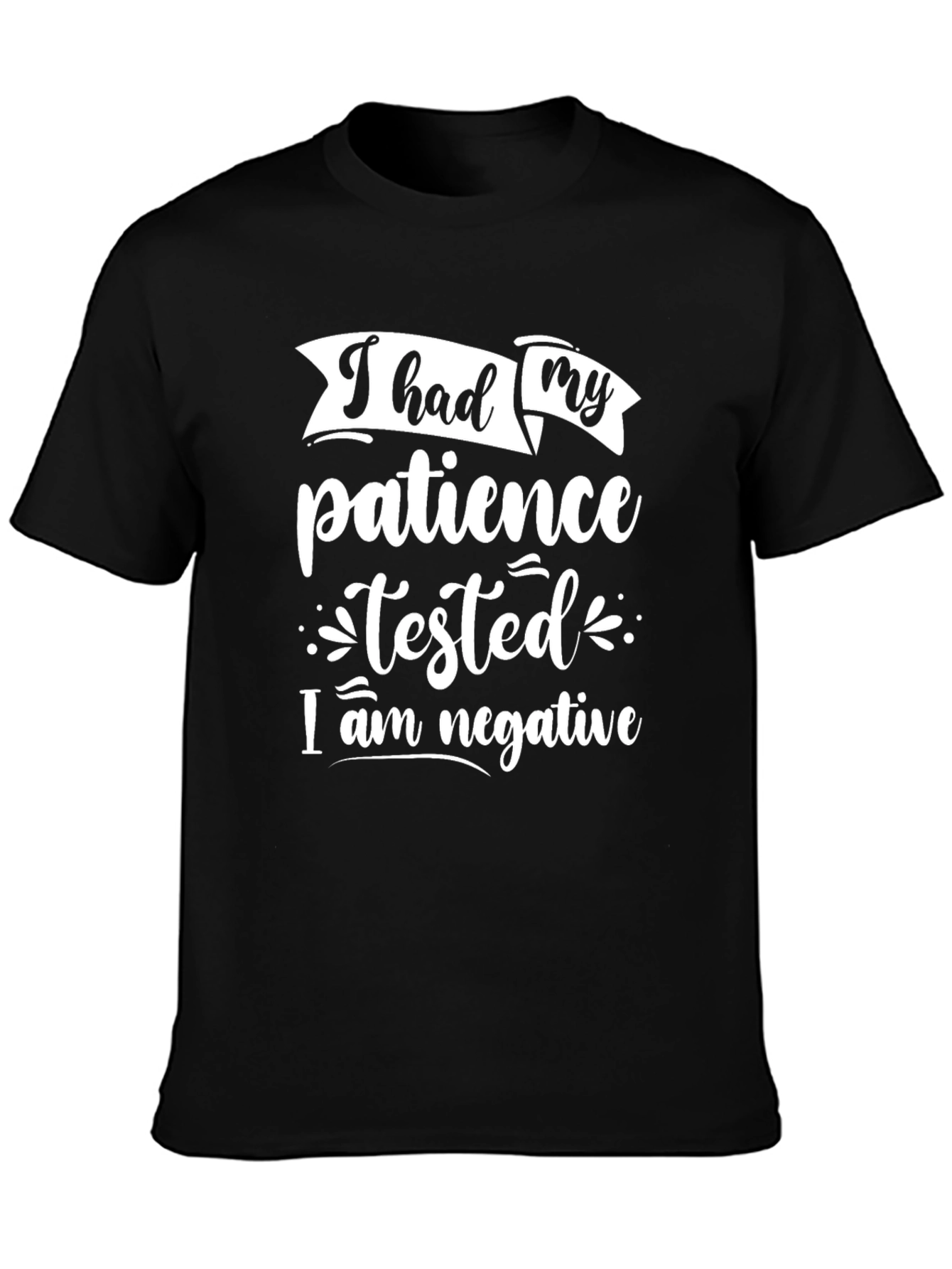Patience Tested Funny T-Shirt