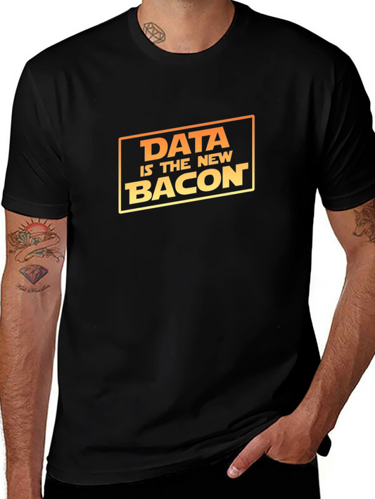 Data Is The New Bacon Graphic T-Shirt