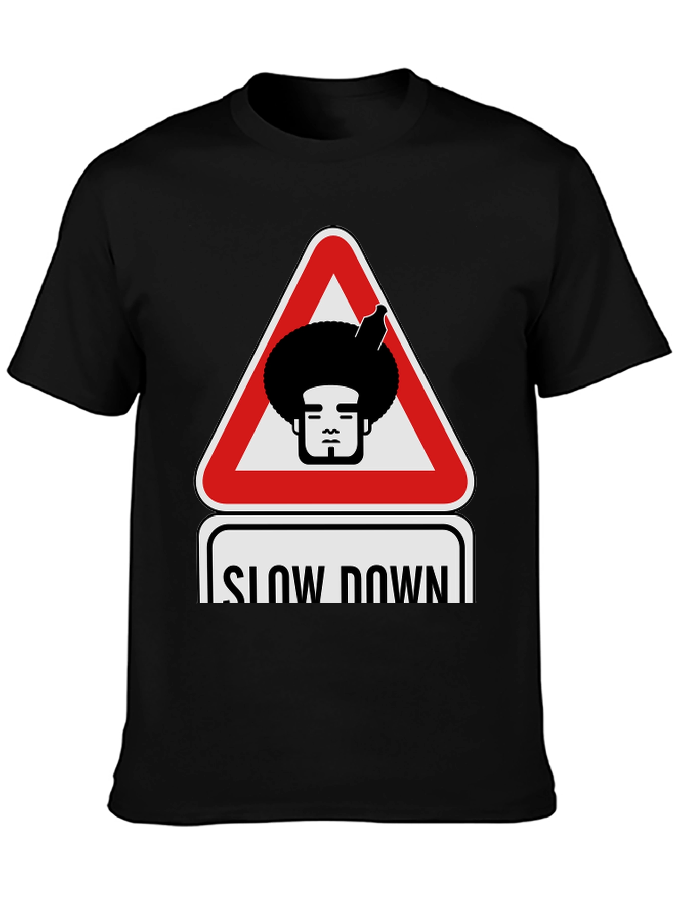 Slow Down T-Shirt - Graphic Tee