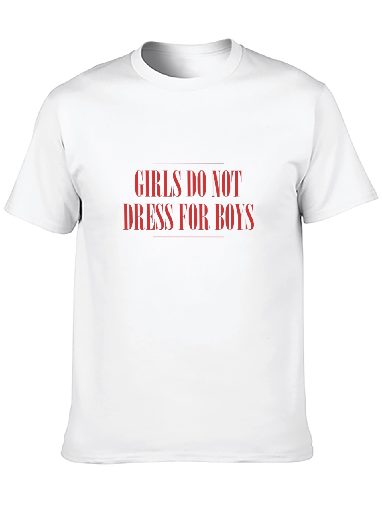Girls Dont Dress for Boys Tee
