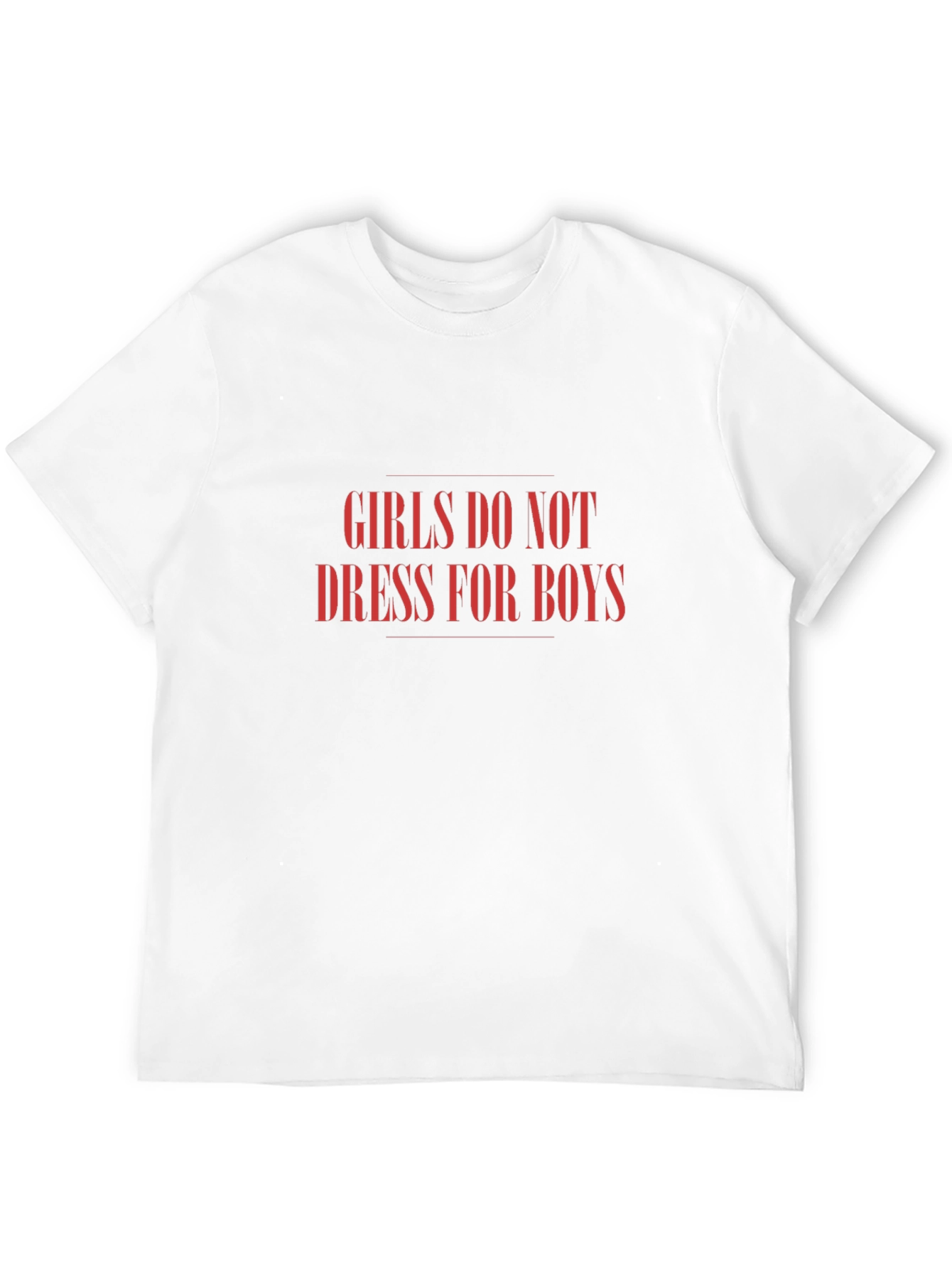 Girls Dont Dress for Boys Tee