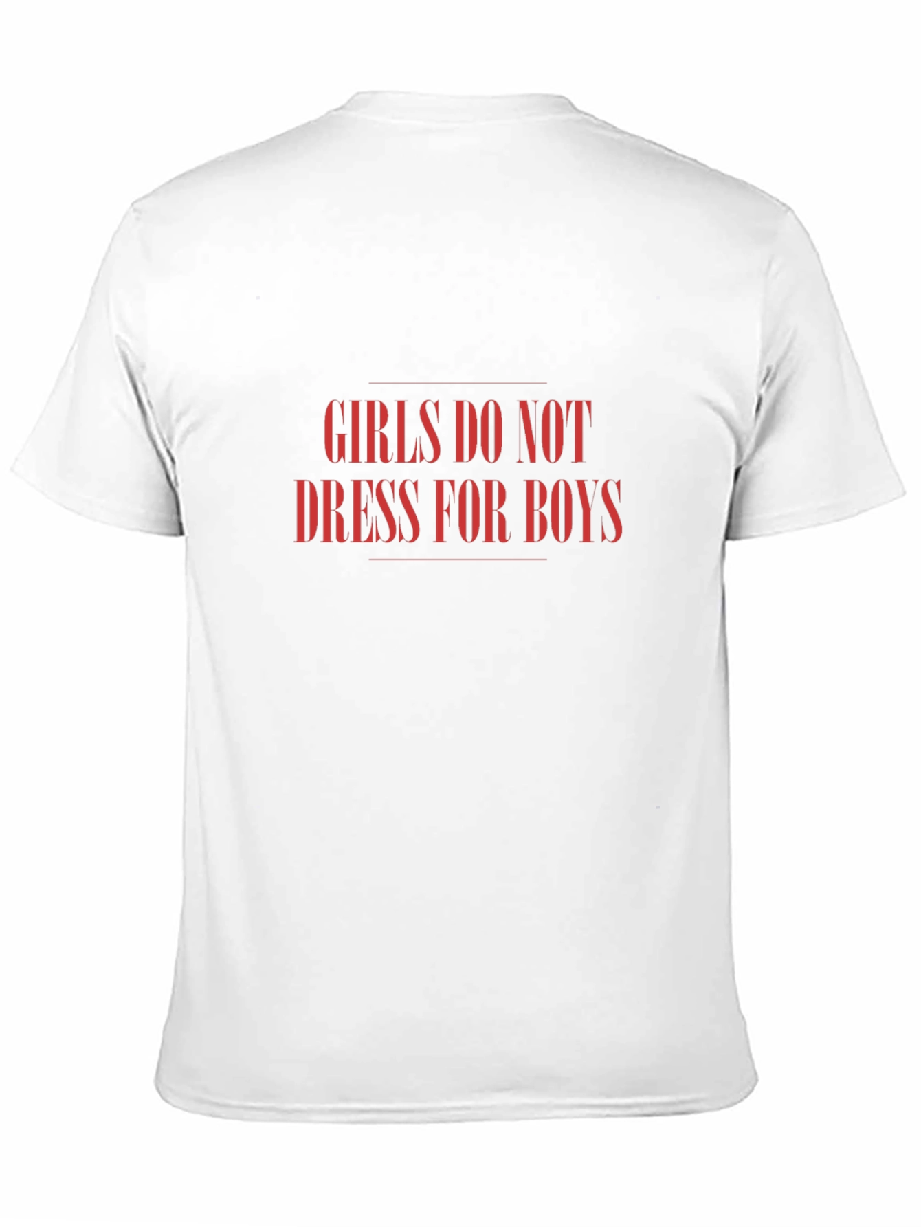 Girls Dont Dress for Boys Tee
