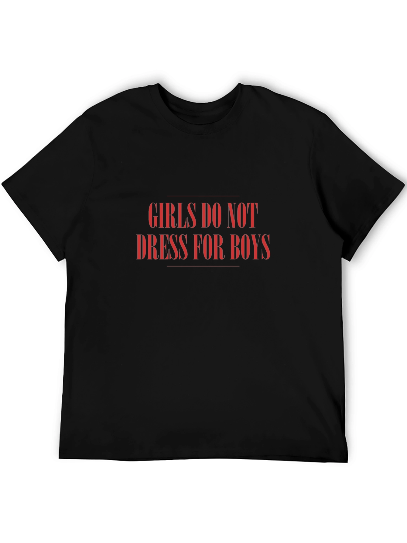 Girls Dont Dress for Boys Tee