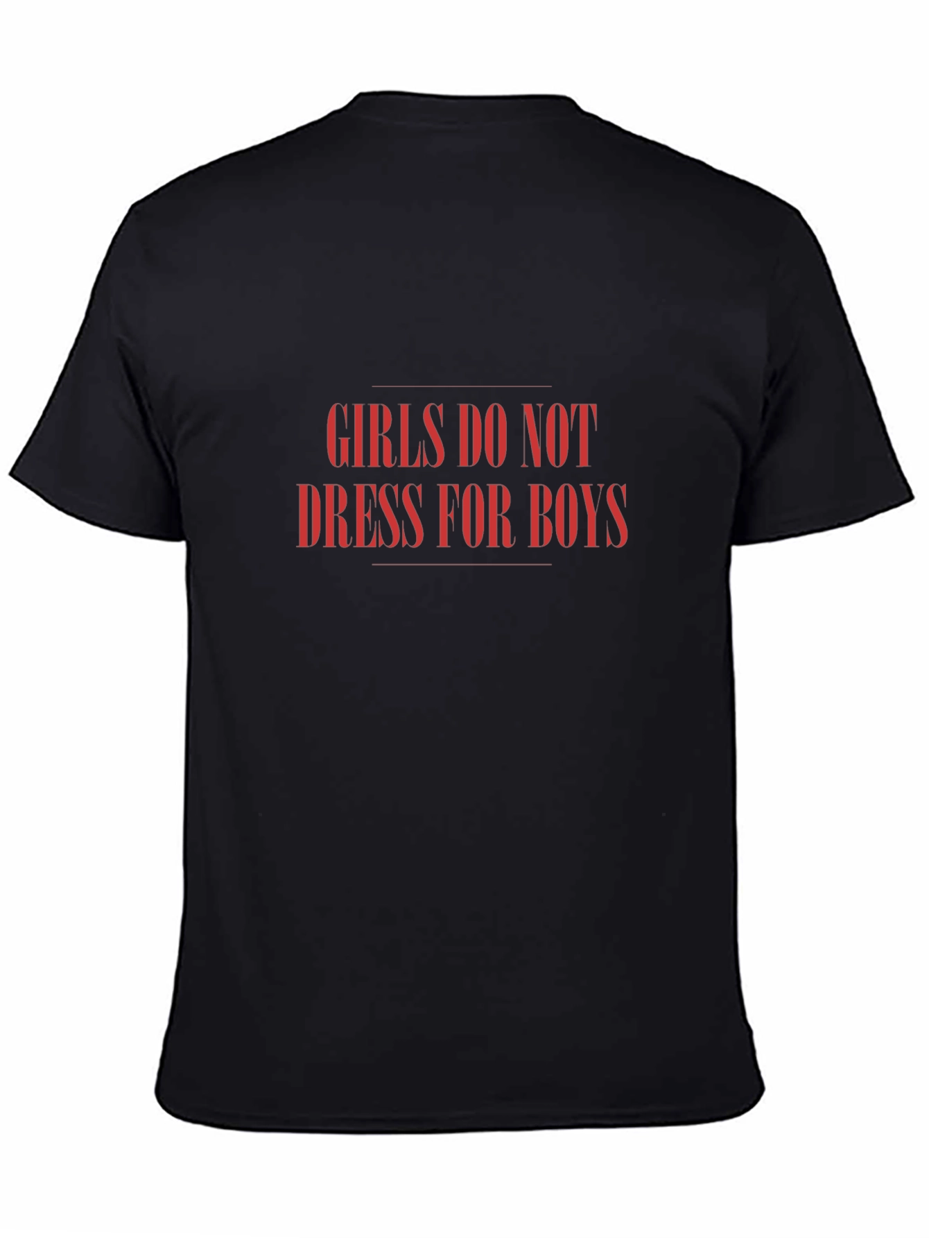 Girls Dont Dress for Boys Tee