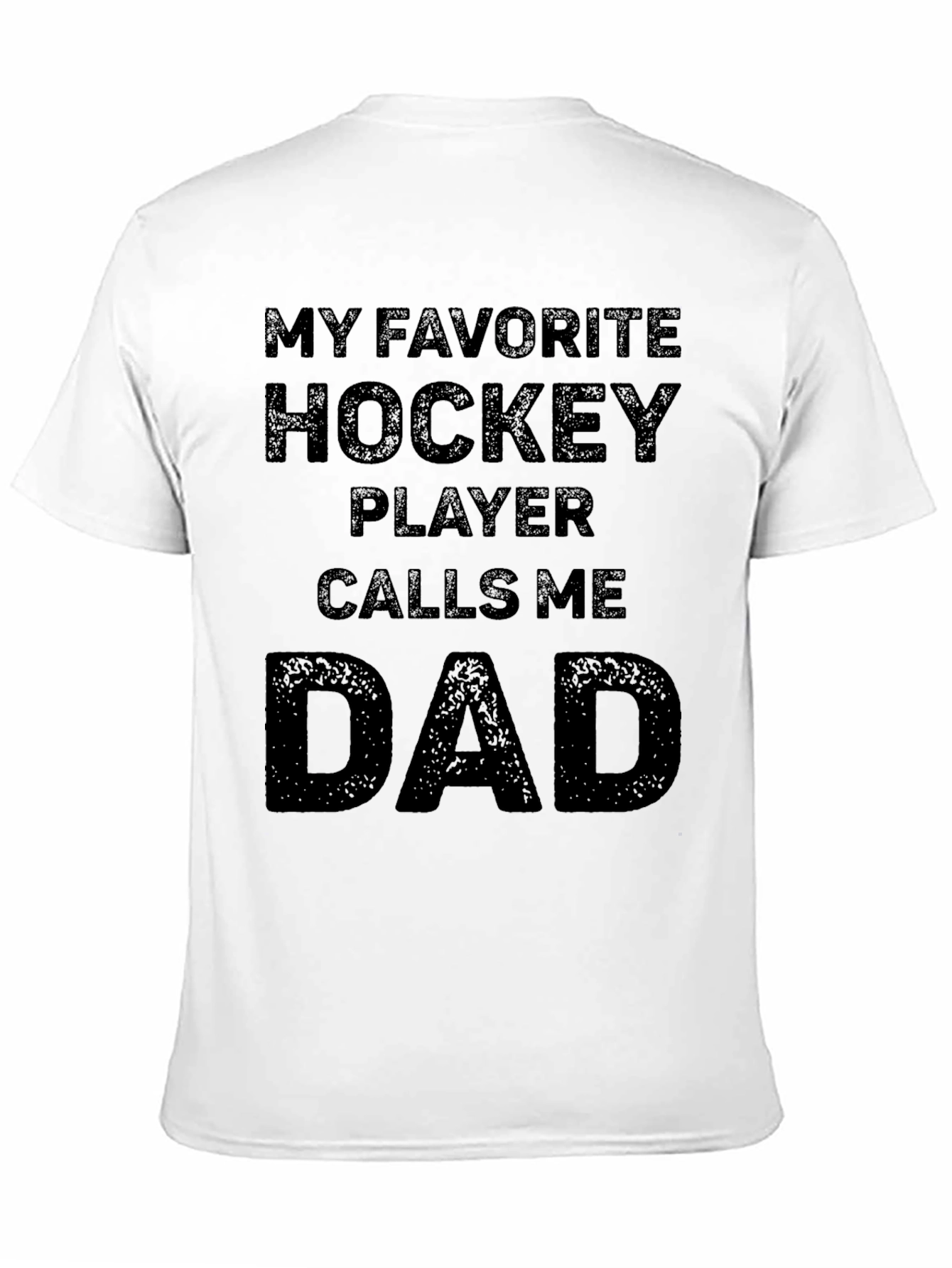 My Favorite Hockey Player Calls Me Dad T-Shirt