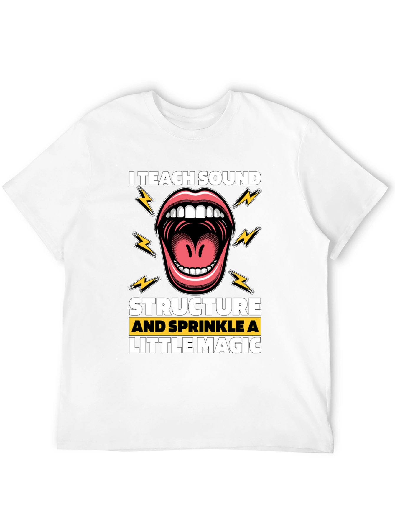 I Teach Sound T-Shirt - Structure and Magic