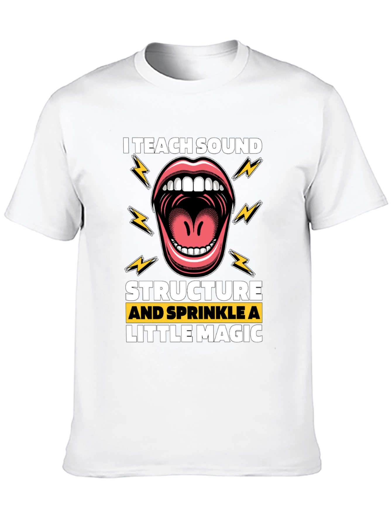 I Teach Sound T-Shirt - Structure and Magic
