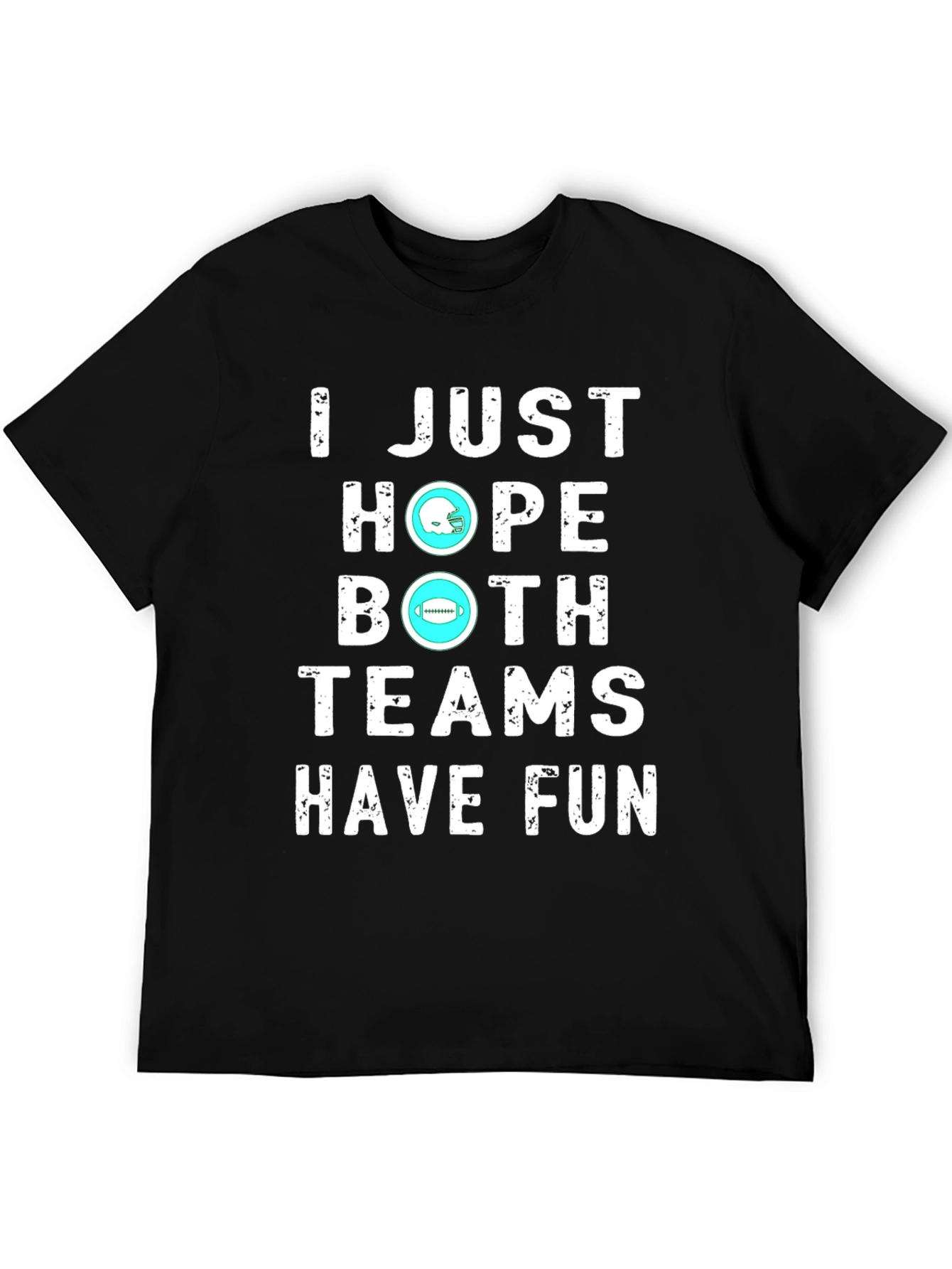 I Just Hope Both Teams Have Fun Graphic T-Shirt