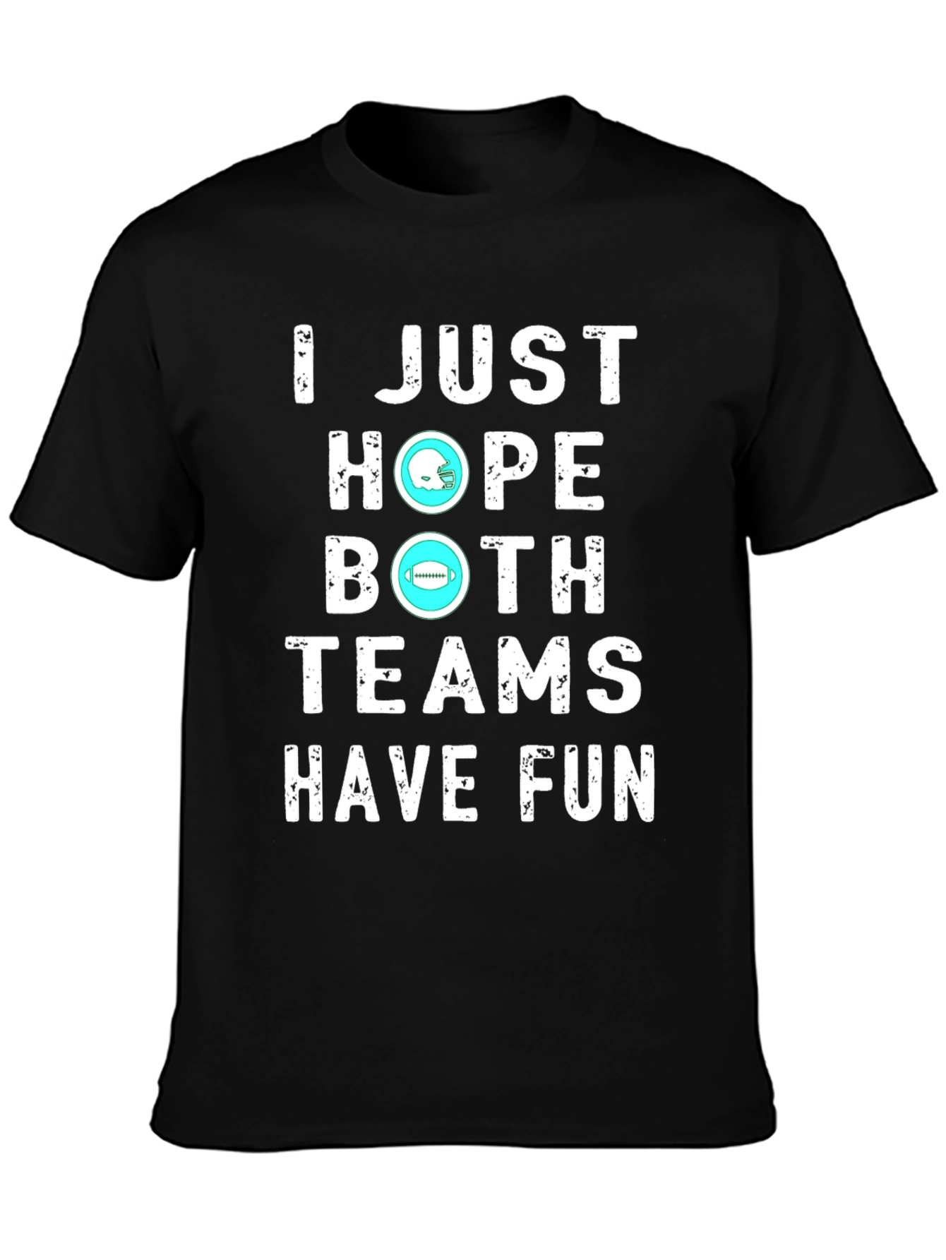 I Just Hope Both Teams Have Fun Graphic T-Shirt