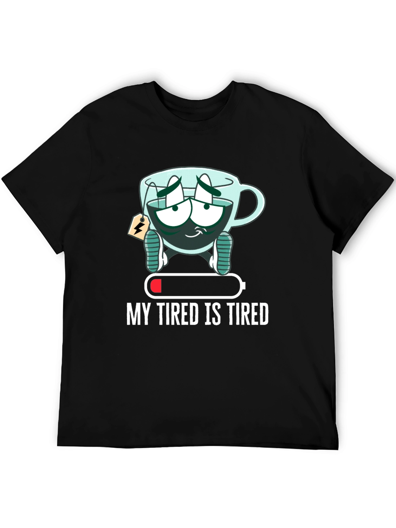 My Tired is Tired Graphic Tee