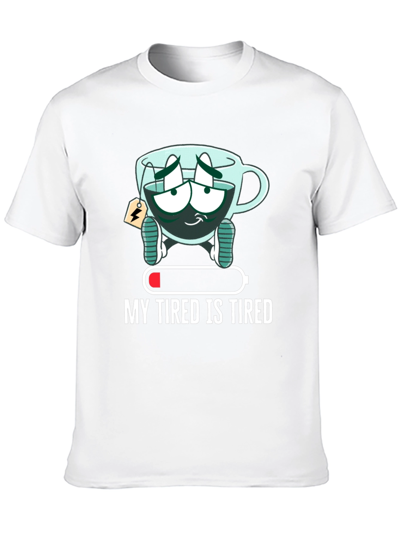 My Tired is Tired Graphic Tee
