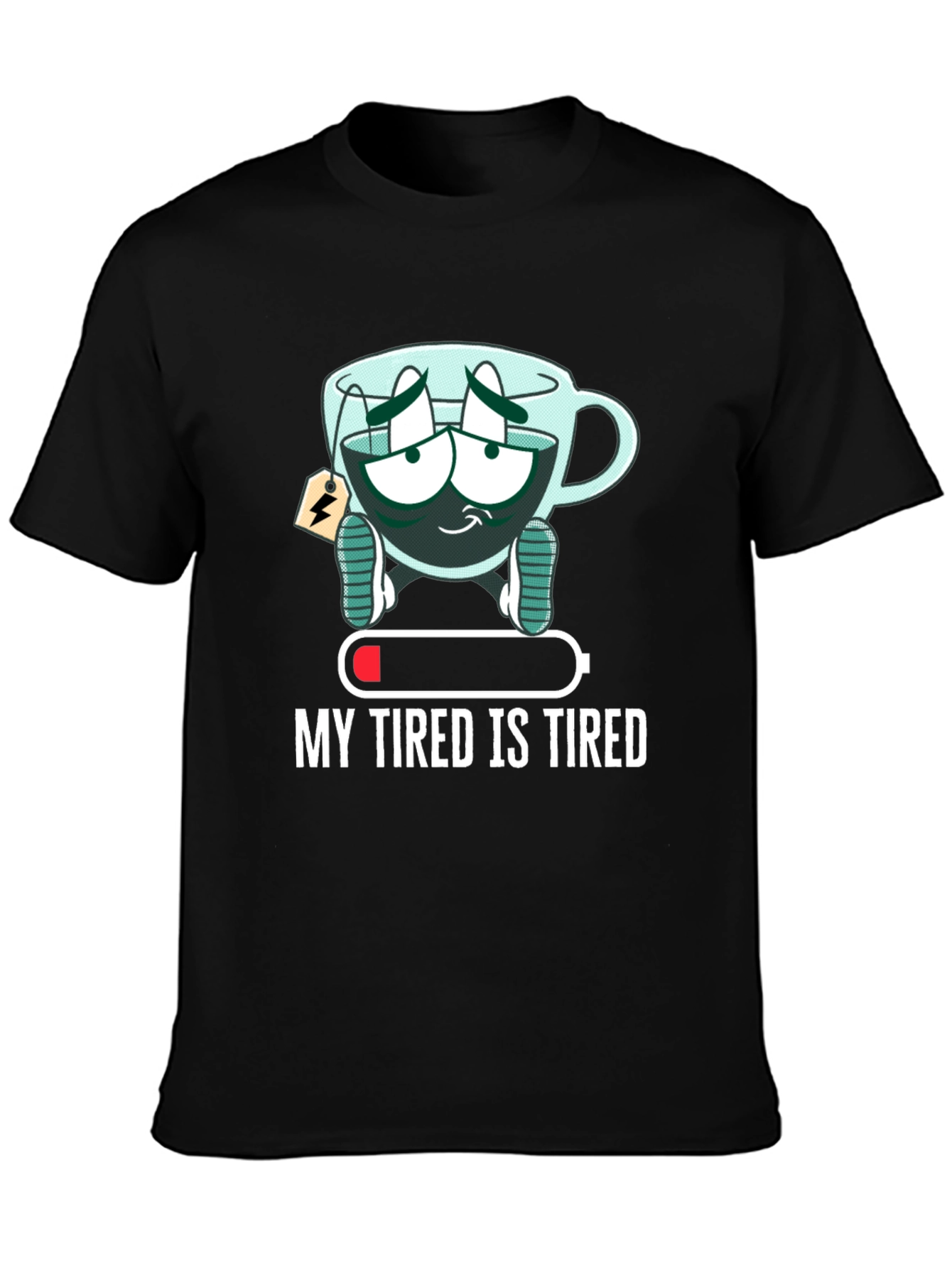 My Tired is Tired Graphic Tee