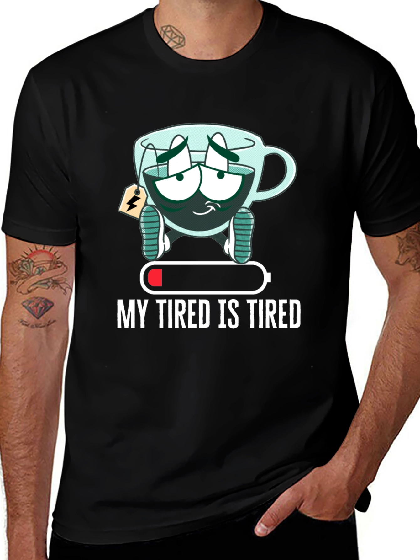 My Tired is Tired Graphic Tee