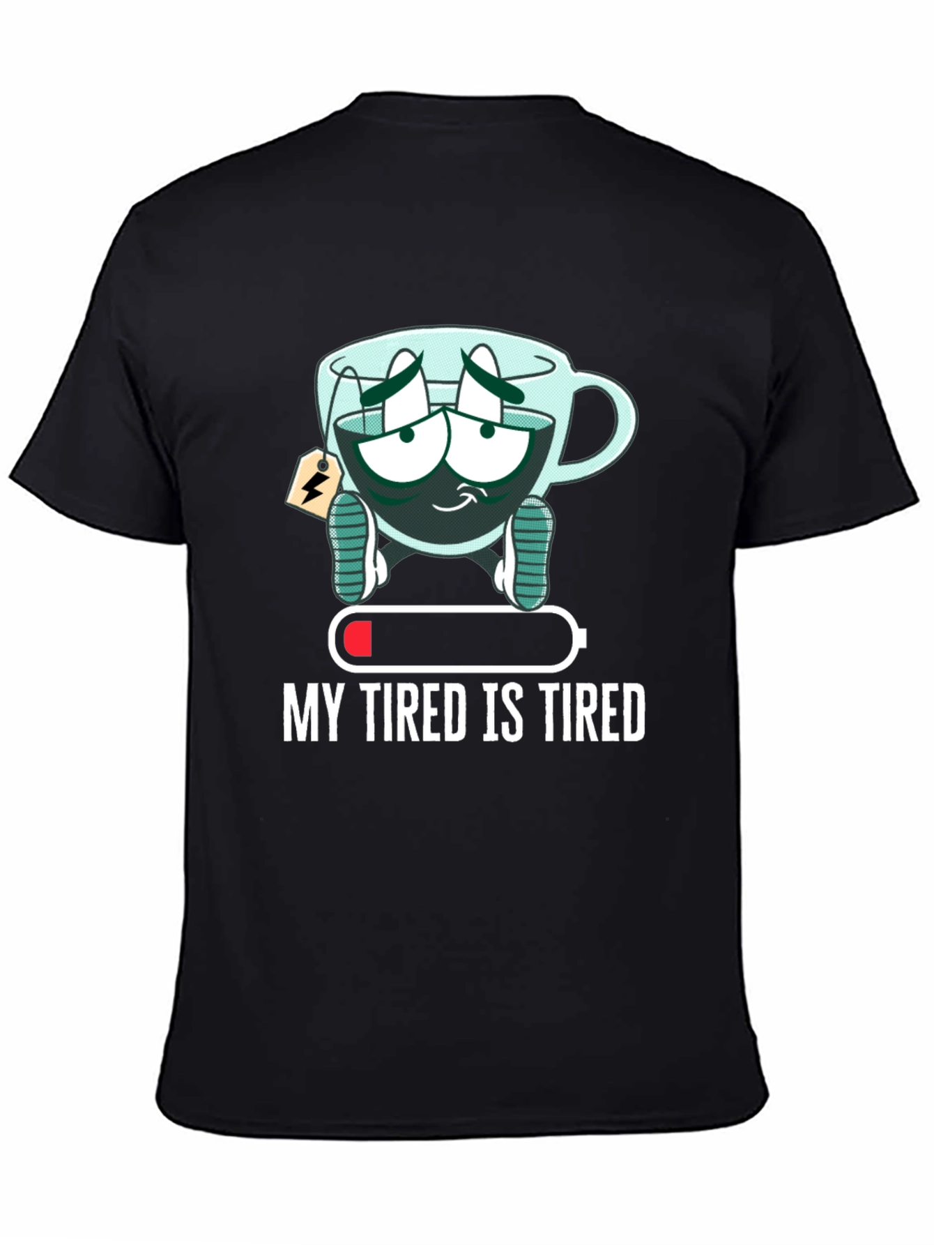 My Tired is Tired Graphic Tee