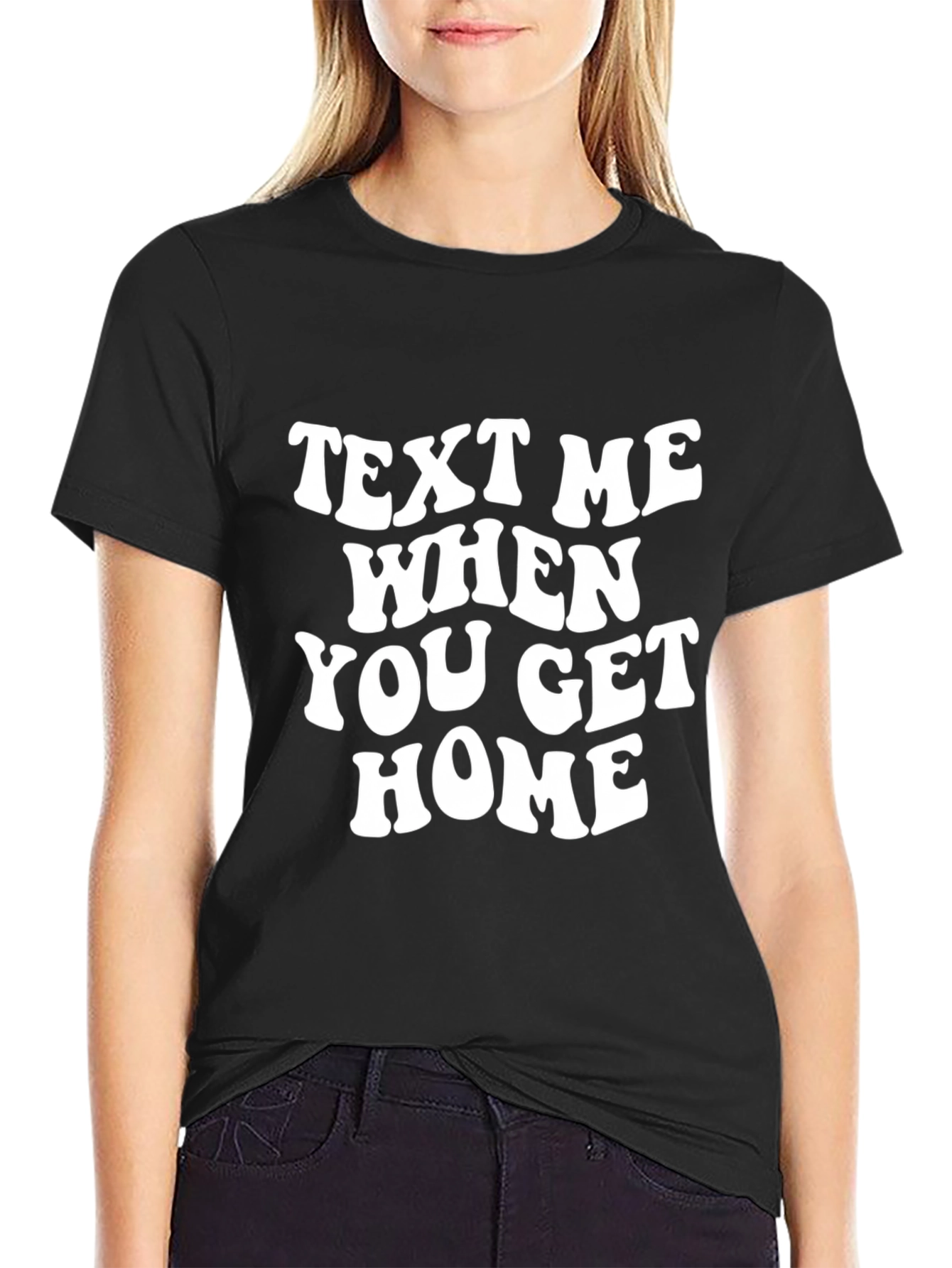 Text Me When You Get Home Graphic Tee