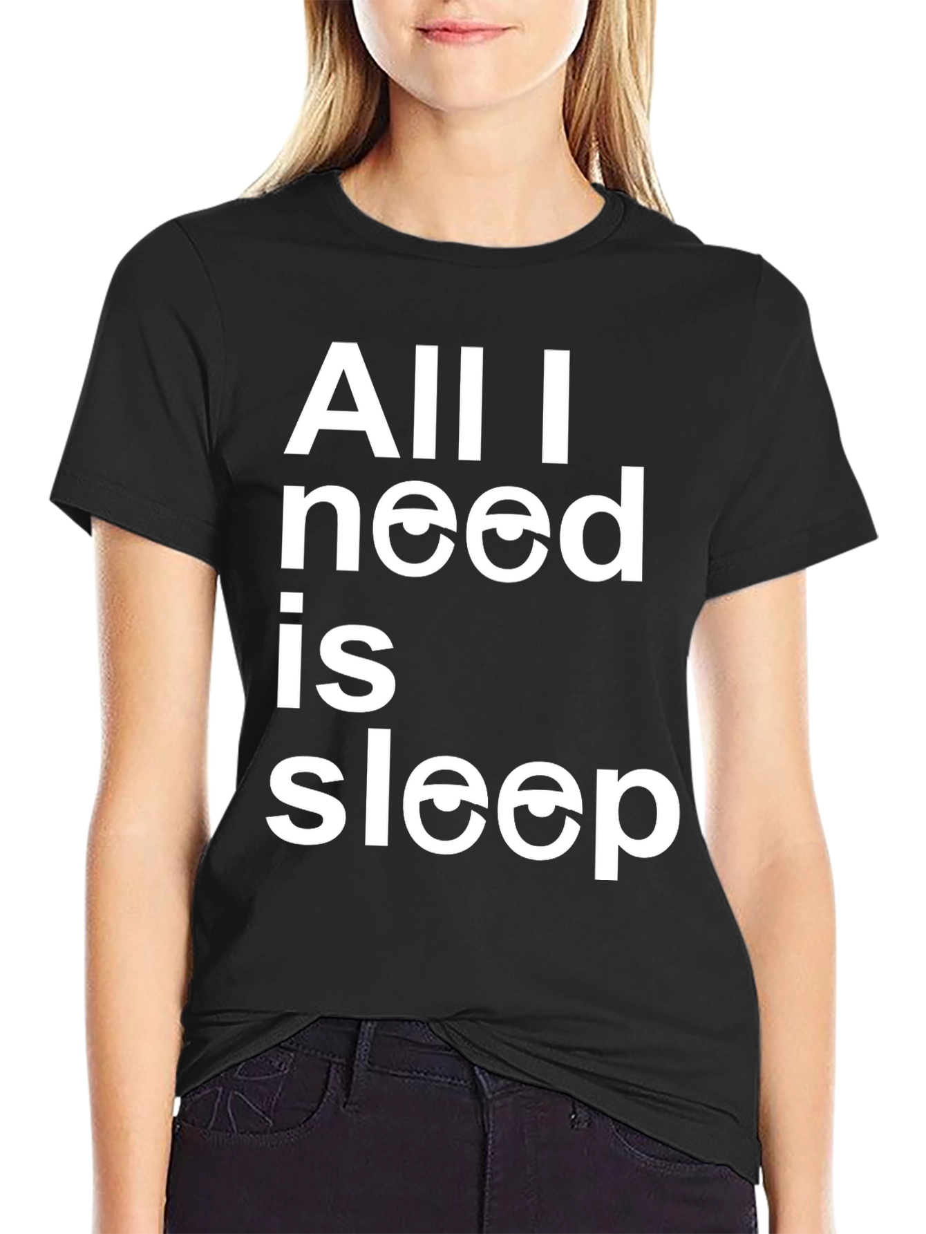 All I Need Is Sleep T-Shirt