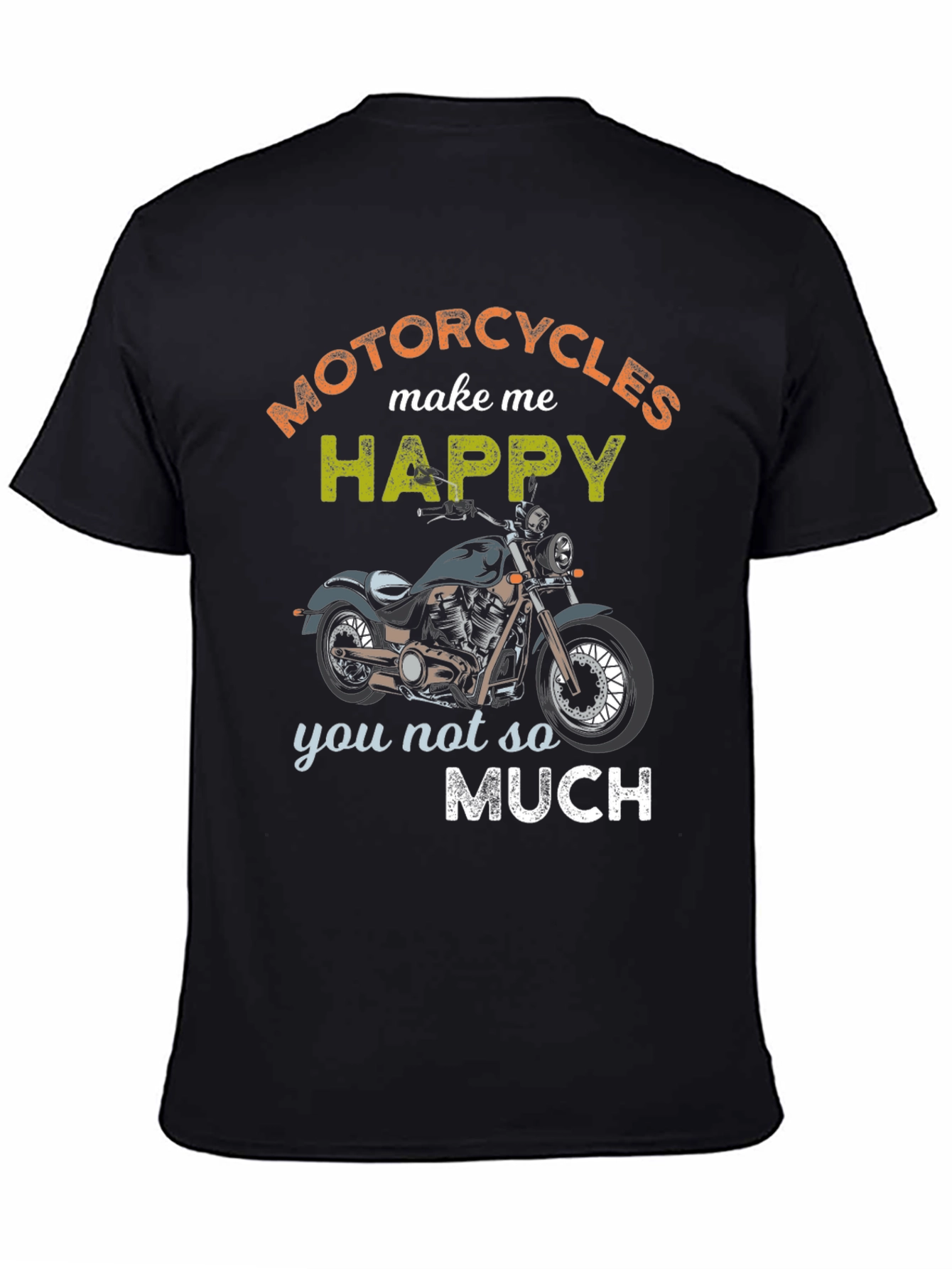 Motorcycles Make Me Happy Graphic T-Shirt