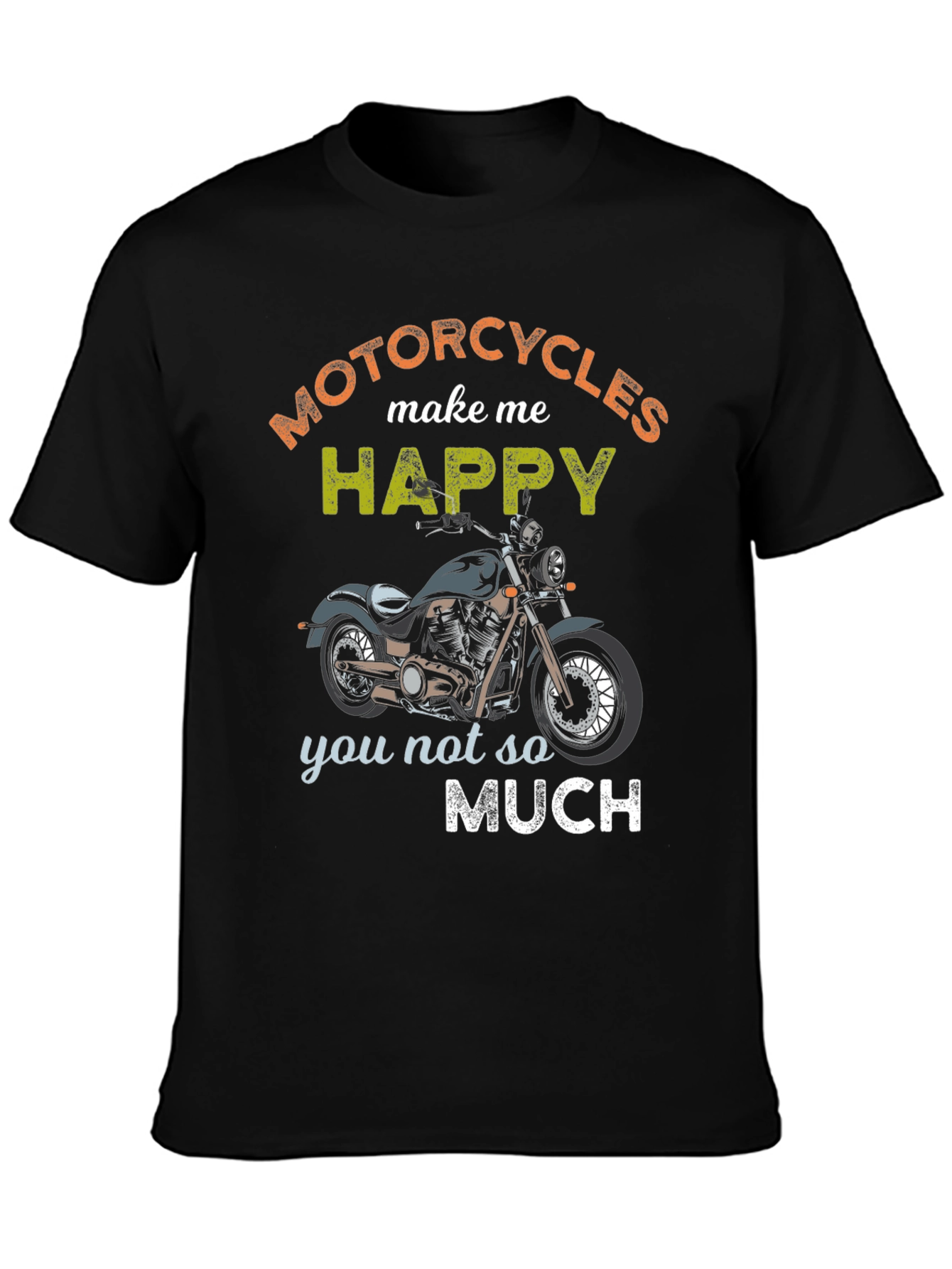 Motorcycles Make Me Happy Graphic T-Shirt