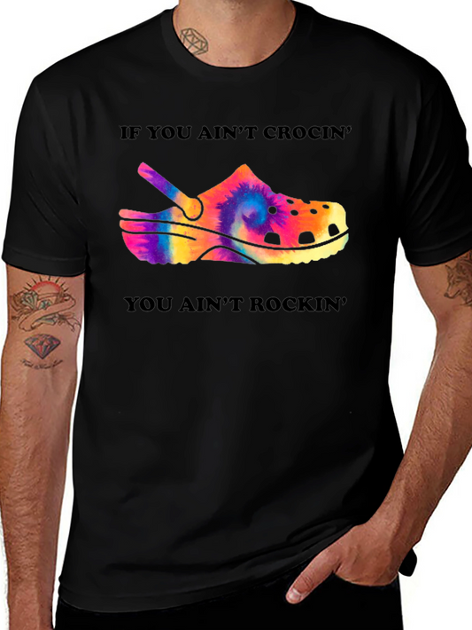 Croc Lover T-Shirt: If You Aint Crocin You Aint Rockin