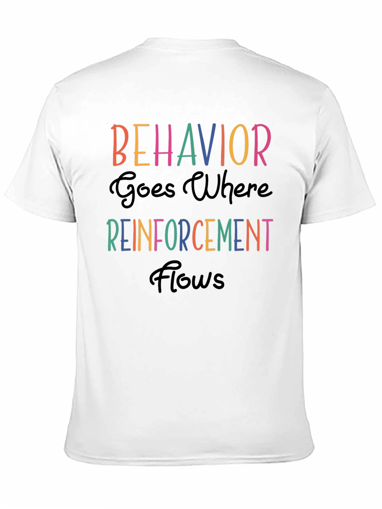 Behavior Reinforcement T-Shirt