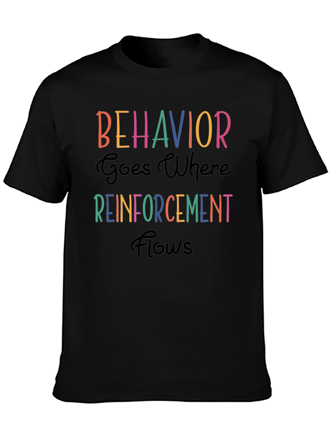 Behavior Reinforcement T-Shirt