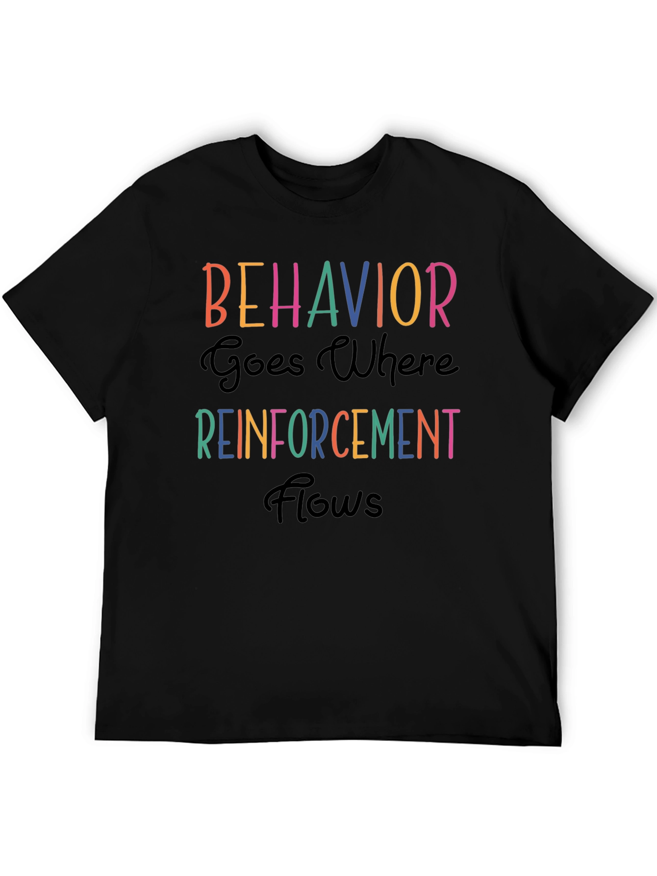 Behavior Reinforcement T-Shirt