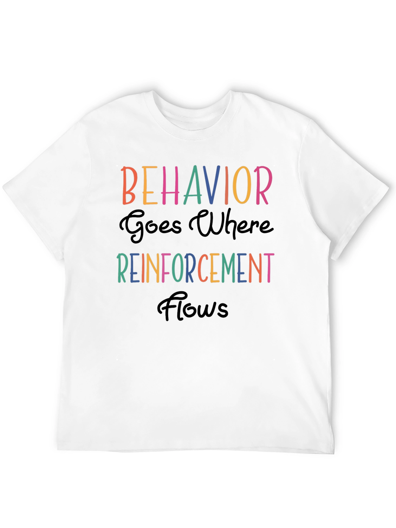 Behavior Reinforcement T-Shirt