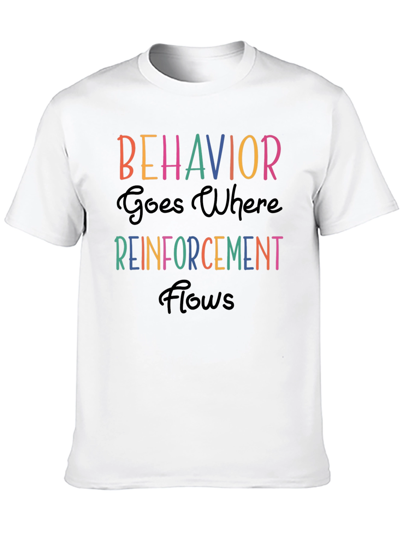 Behavior Reinforcement T-Shirt