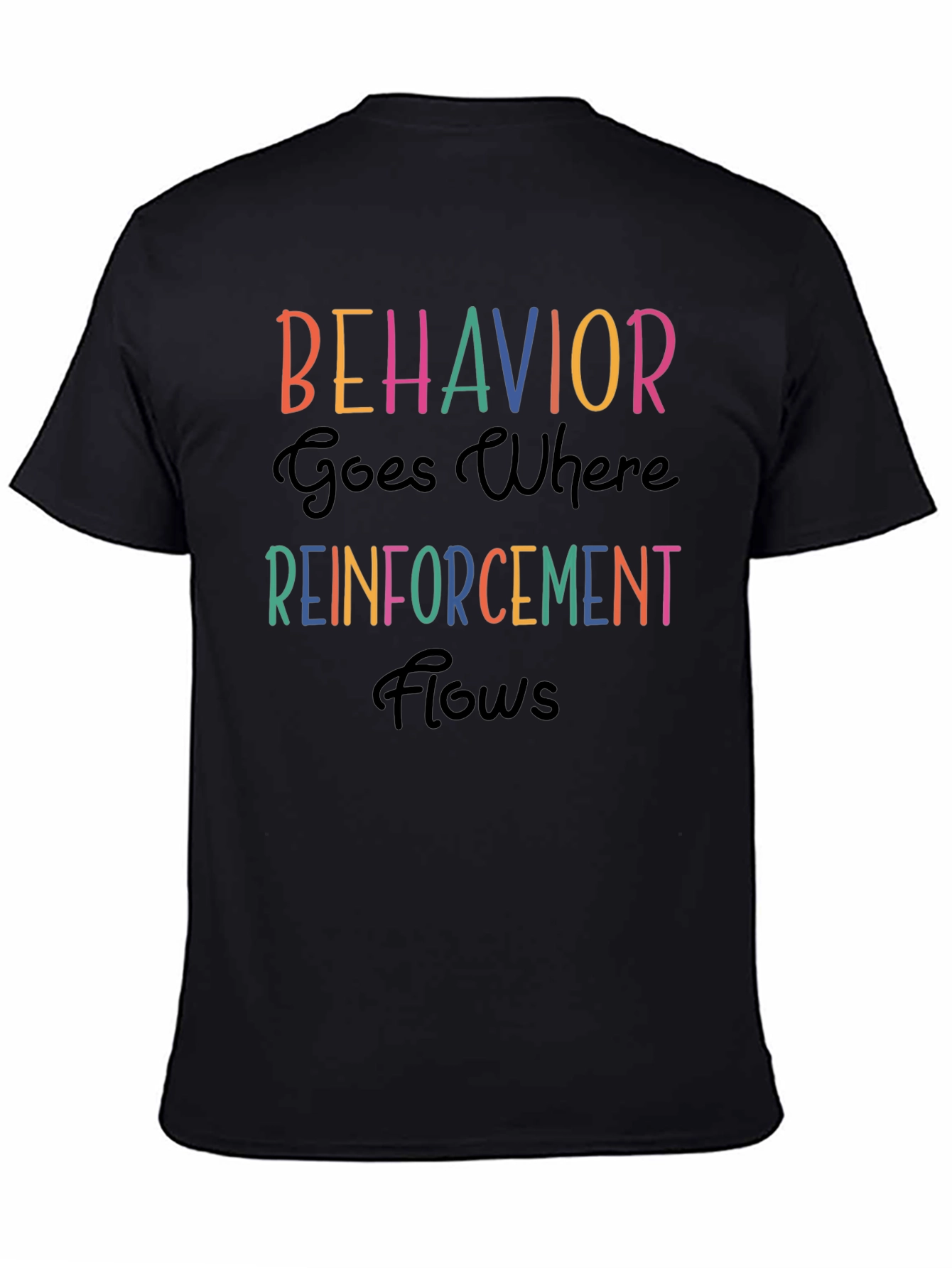 Behavior Reinforcement T-Shirt