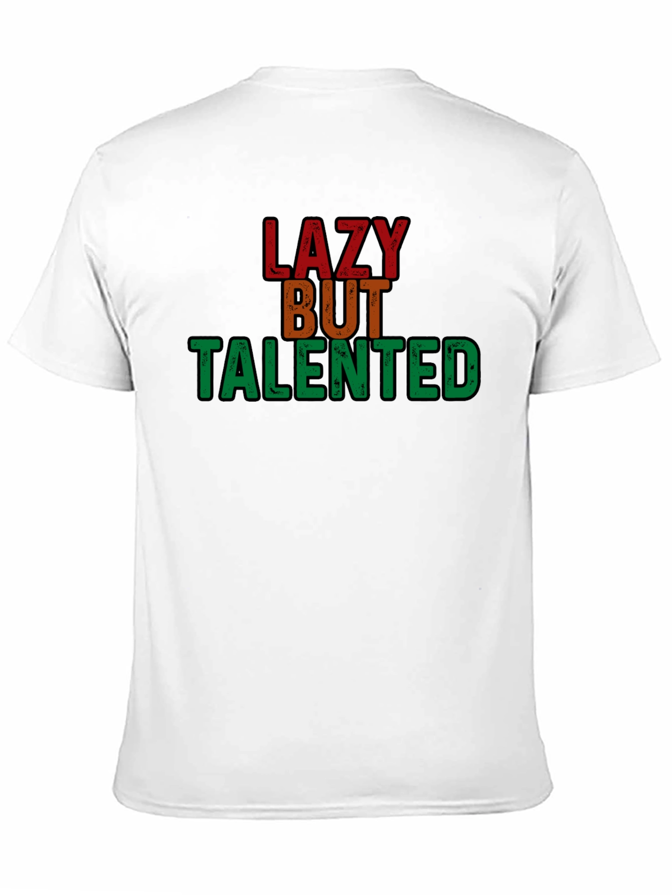 Lazy But Talented T-Shirt - Comfortable Cotton Tee