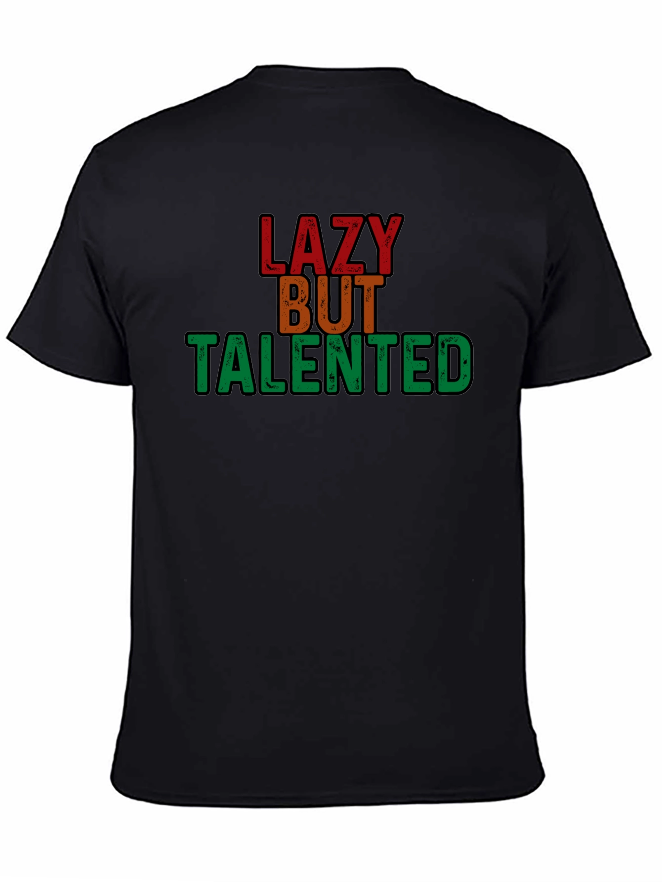 Lazy But Talented T-Shirt - Comfortable Cotton Tee
