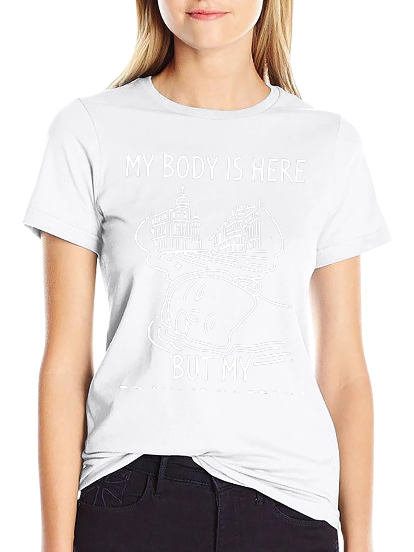 My Body Is Here Funny Graphic Tee