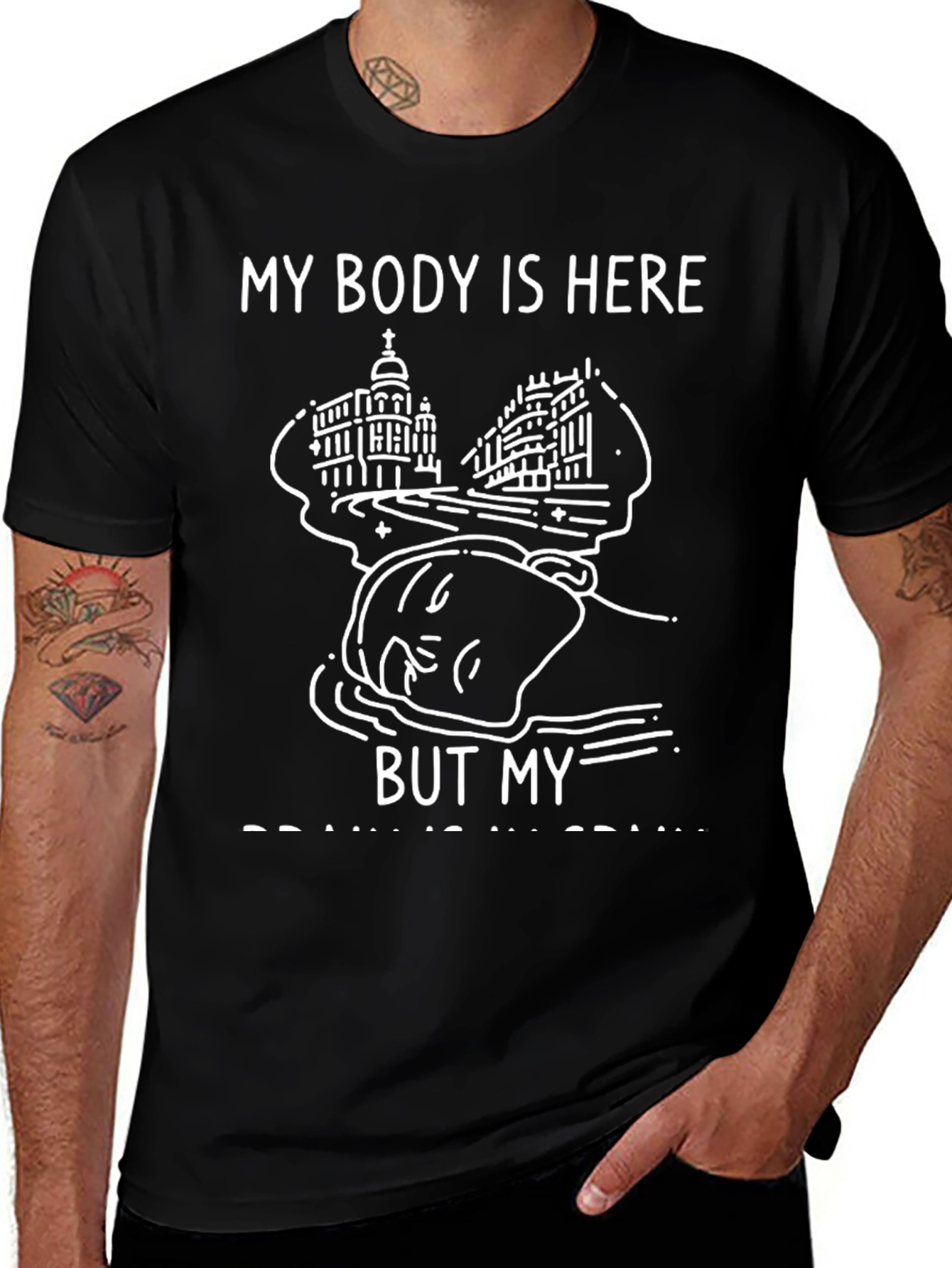My Body Is Here Funny Graphic Tee