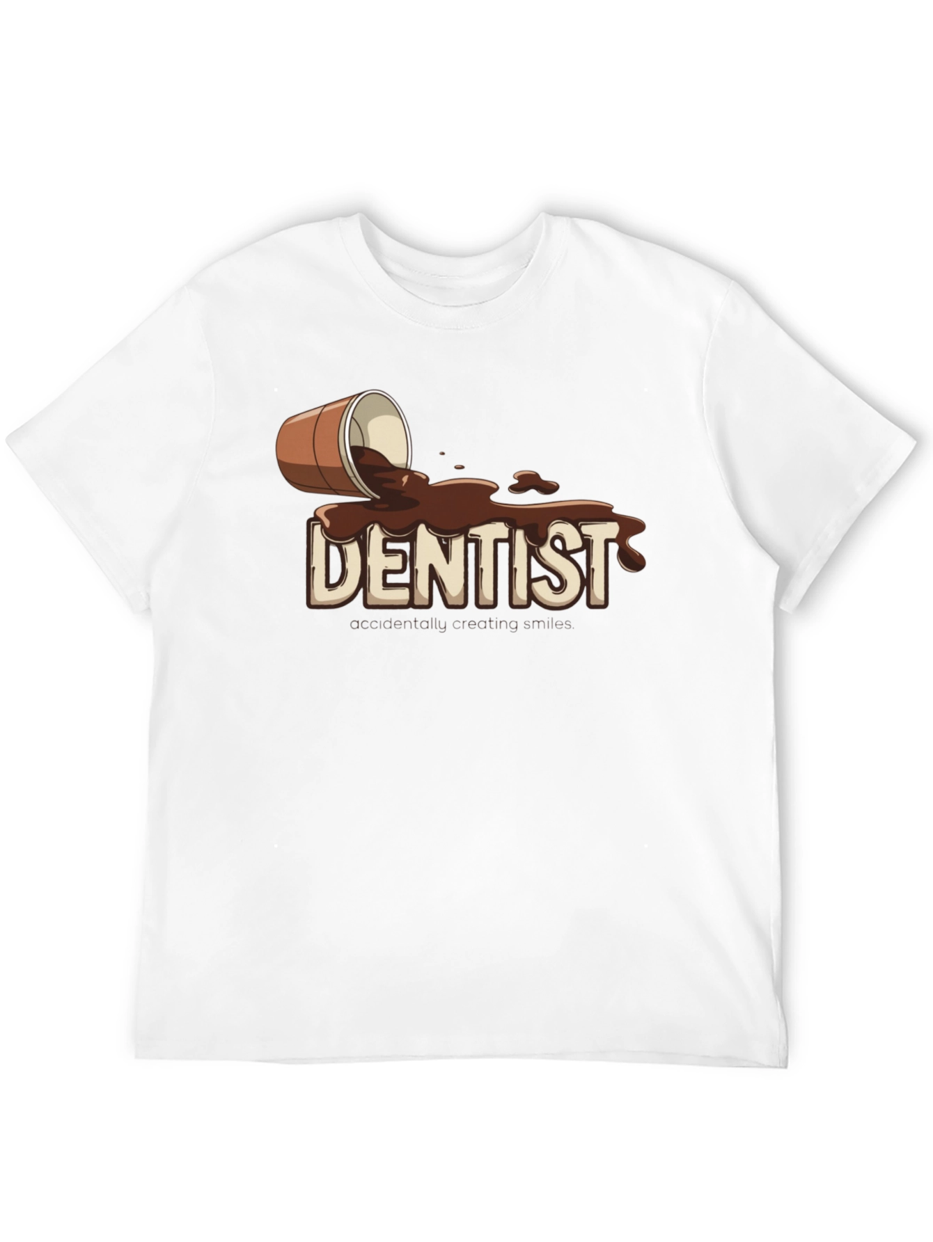Dentist Accidentally Creating Smiles T-Shirt