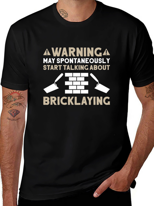 Warning Bricklaying T-Shirt - Spontaneously Talking About Bricks