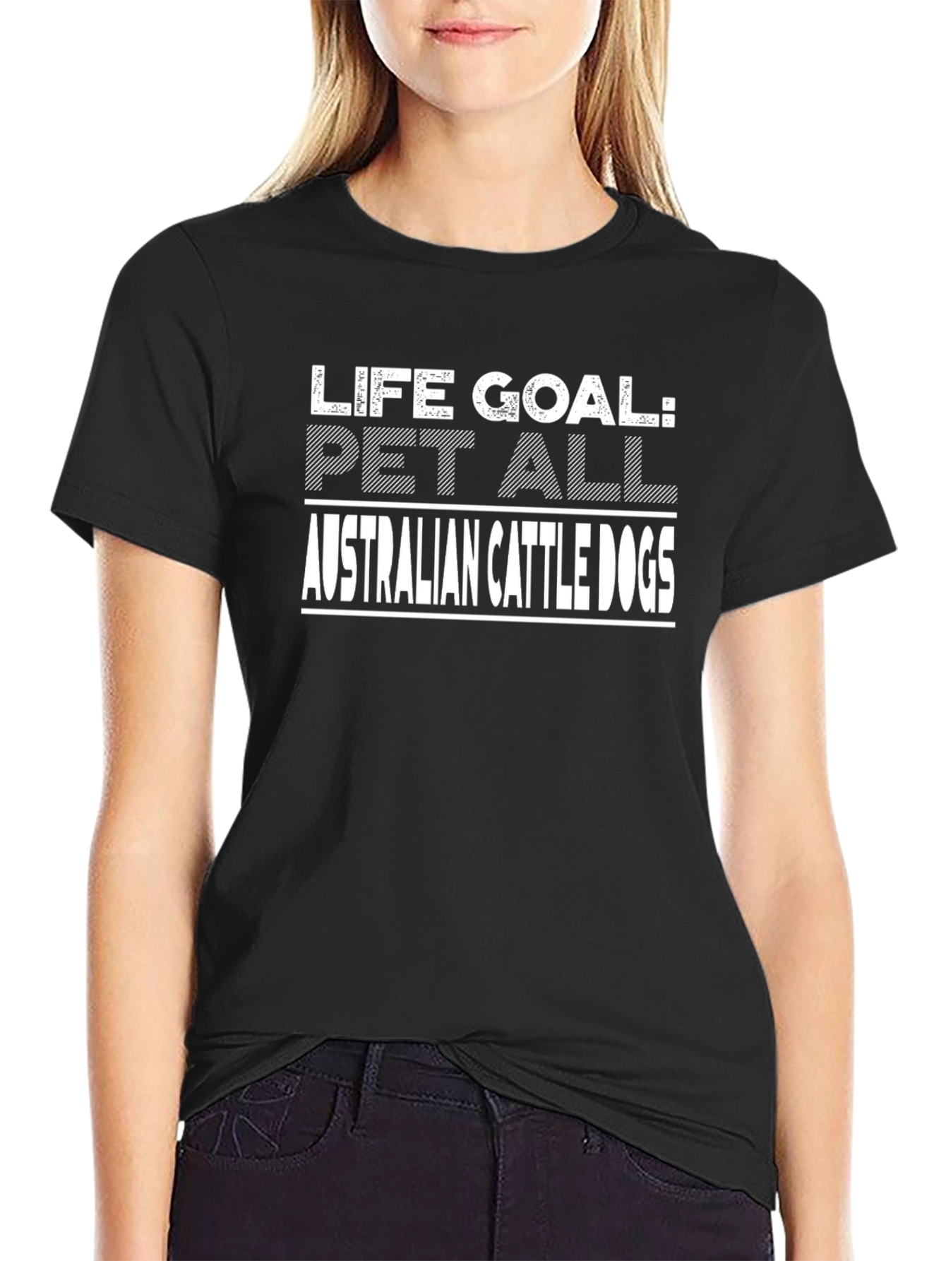 Life Goal Australian Cattle Dogs Black T-Shirt