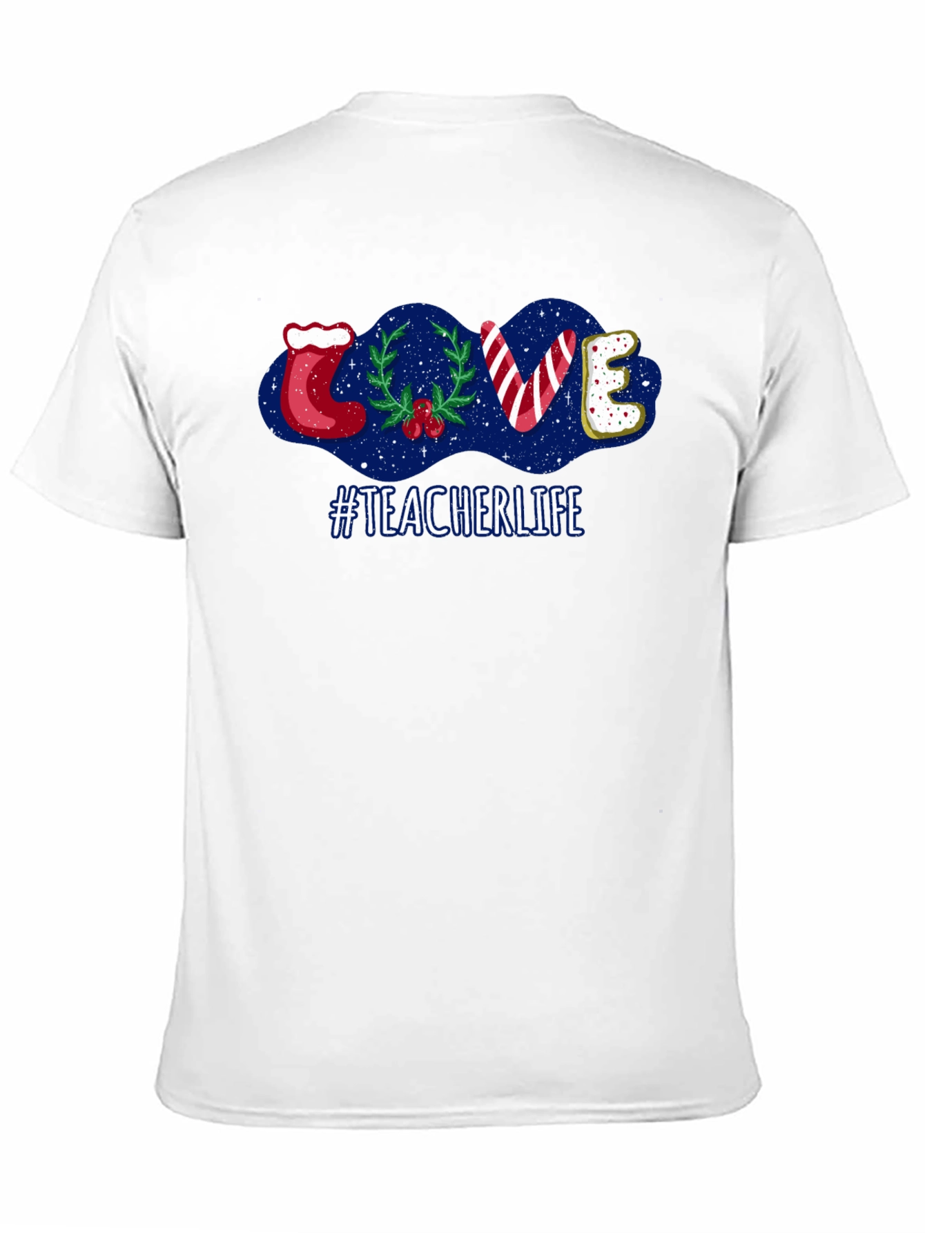 Teacher Life Holiday LOVE T-Shirt