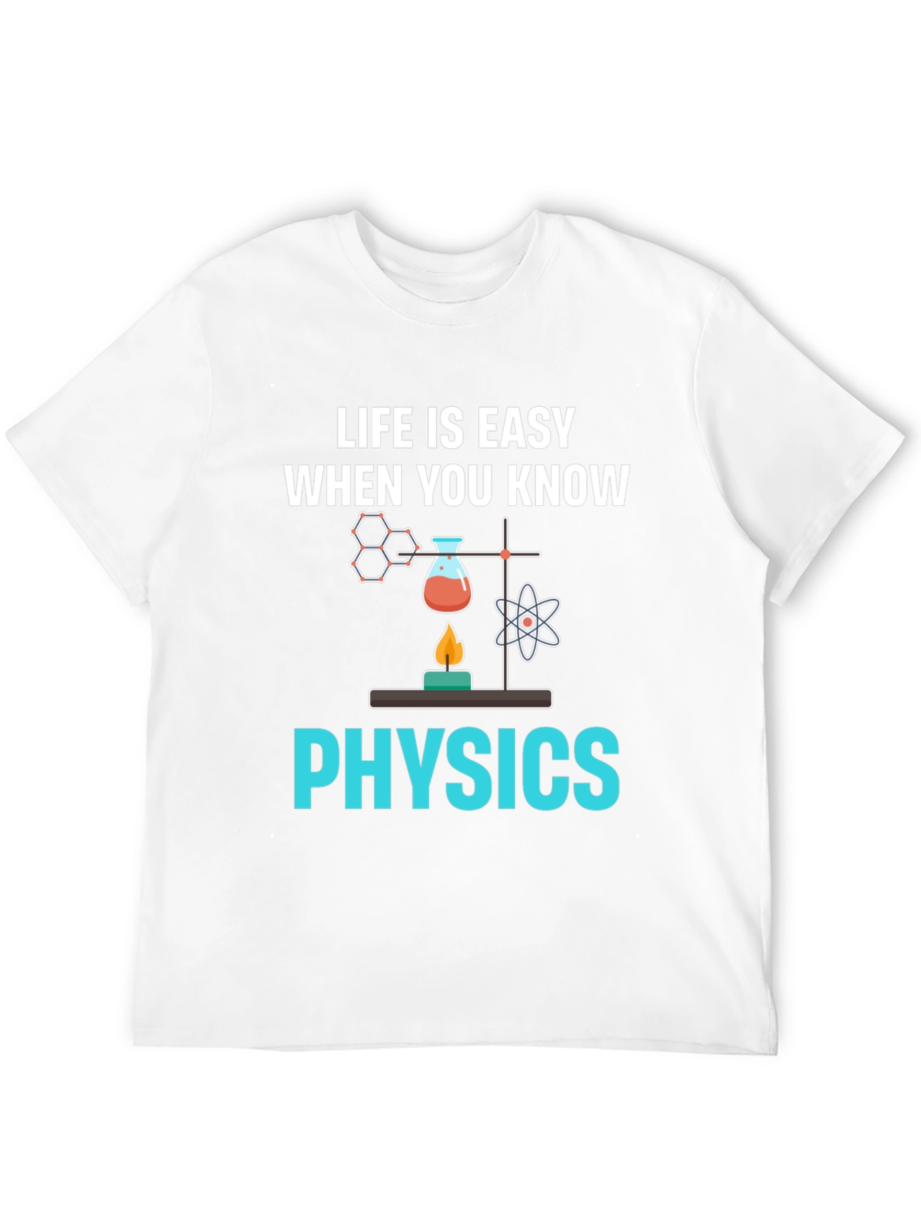 Life is Easy When You Know Physics Black T-Shirt