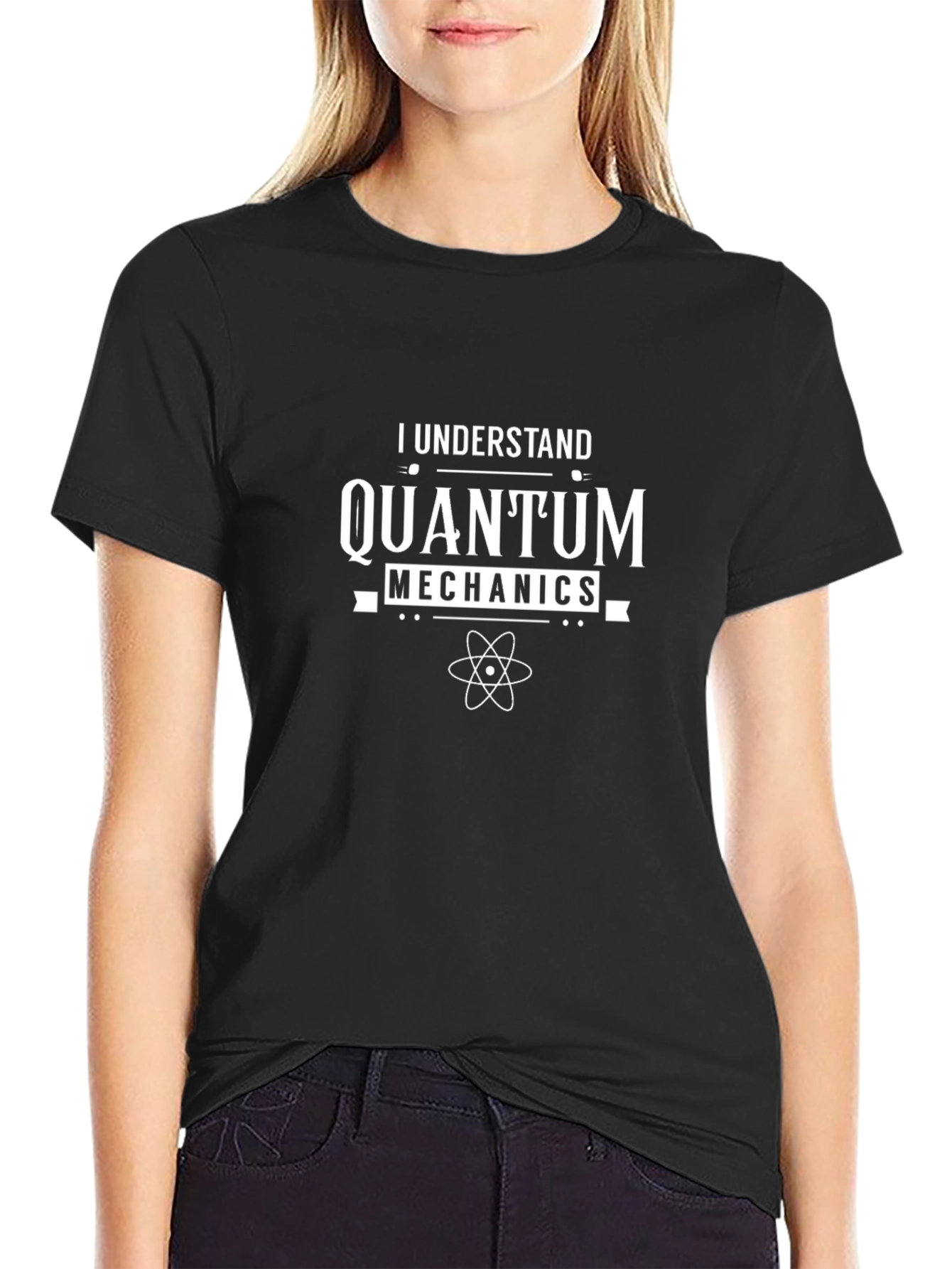 Quantum Mechanics T-Shirt - I Understand Science Tee