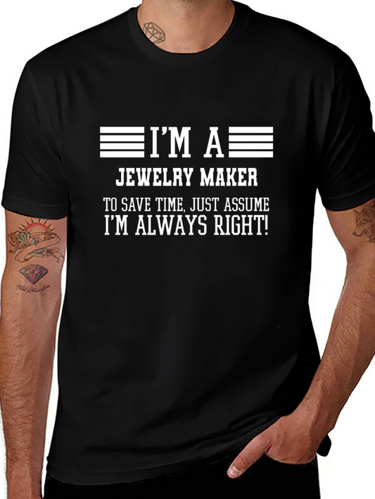 Jewelry Maker Always Right T-Shirt - Black Graphic Tee