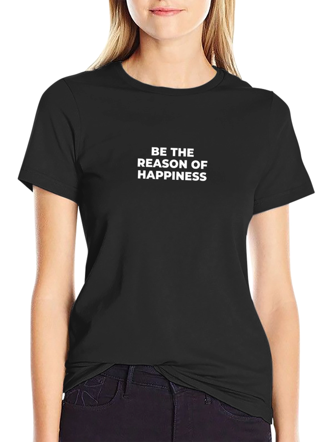 Be the Reason of Happiness Black T-Shirt