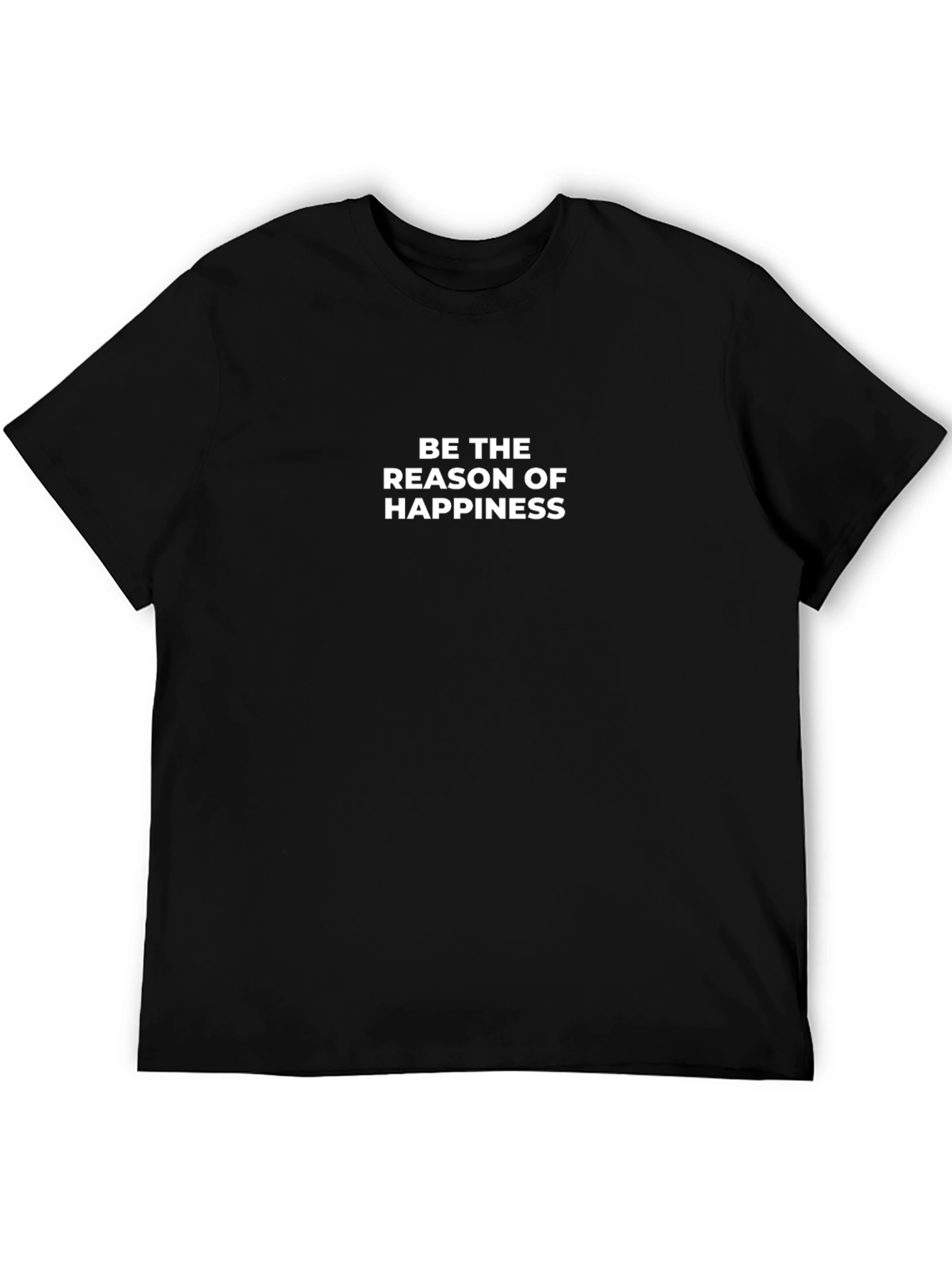 Be the Reason of Happiness Black T-Shirt
