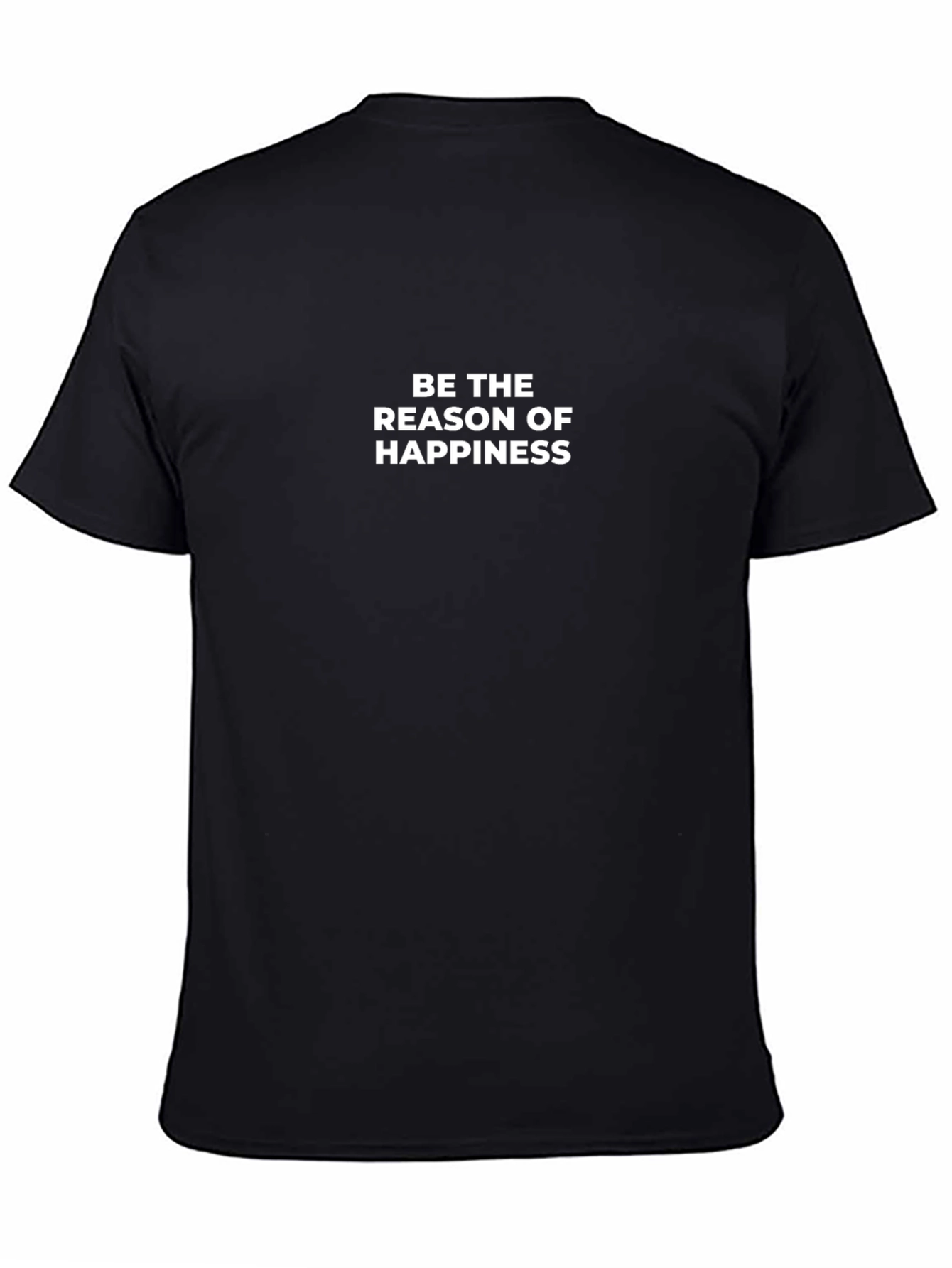 Be the Reason of Happiness Black T-Shirt