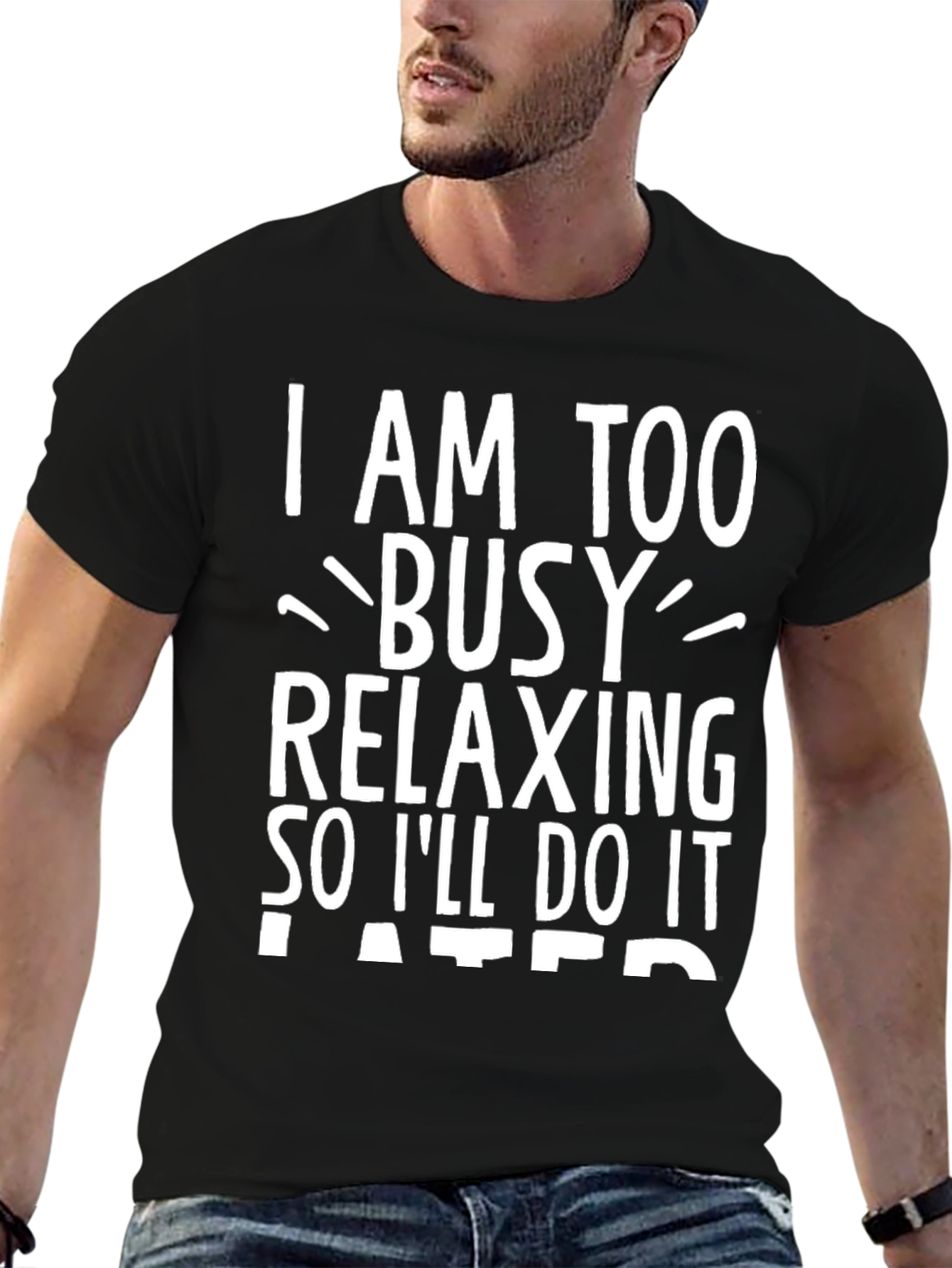 Relaxing Tee: Im Too Busy Relaxing Graphic T-Shirt