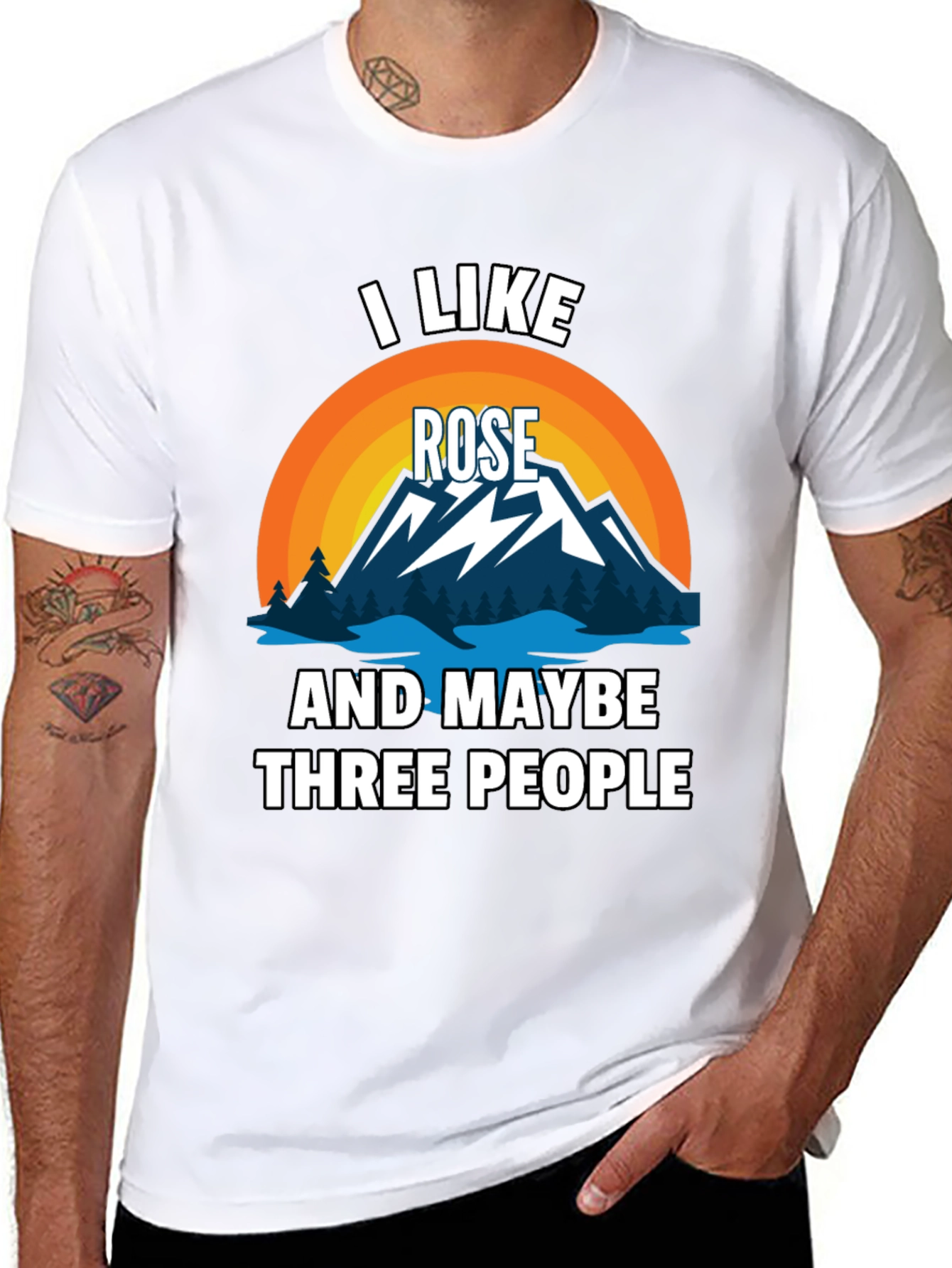 I Like Rose and Maybe Three People T-Shirt