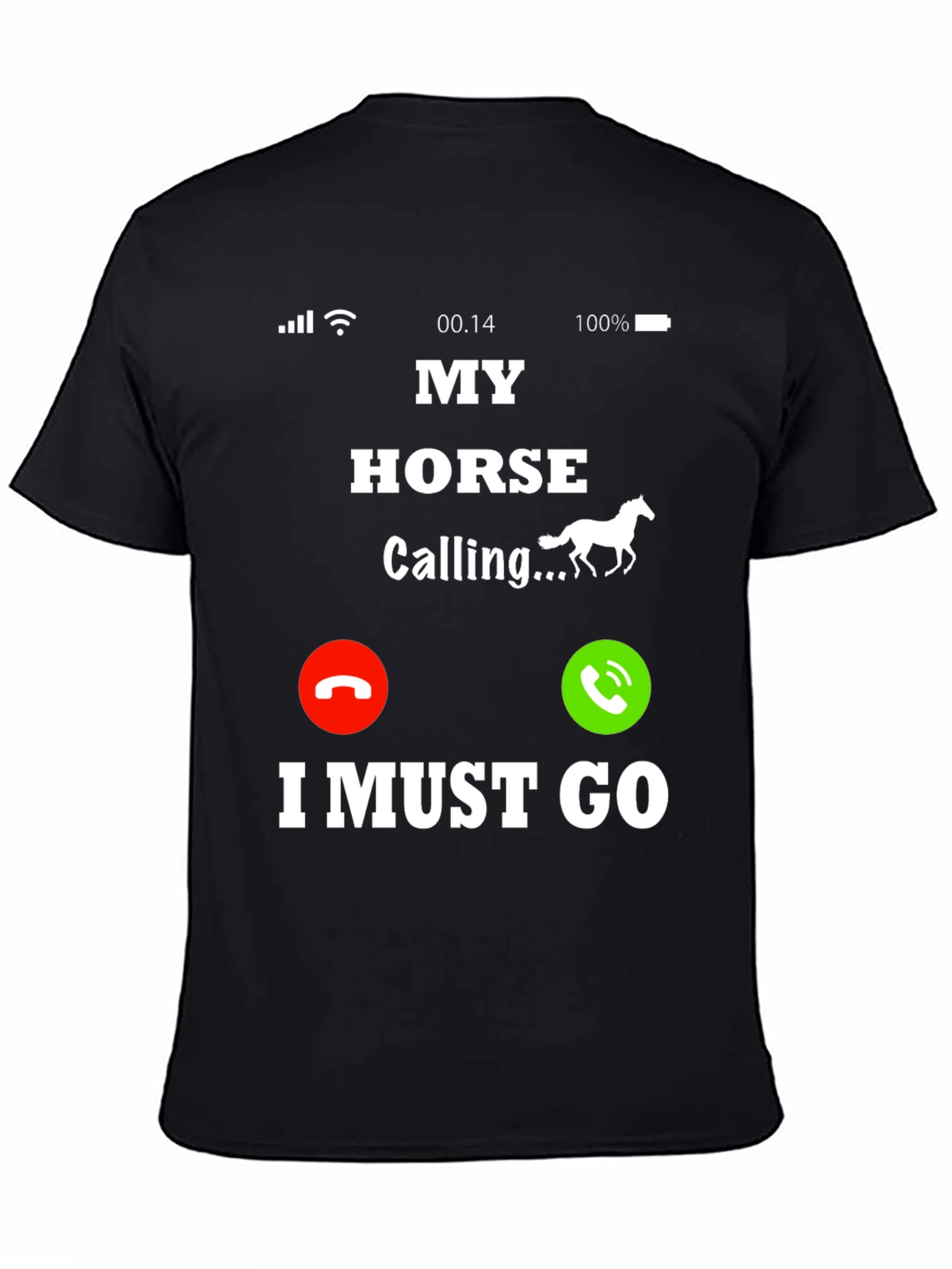 My Horse is Calling T-Shirt - Must Go