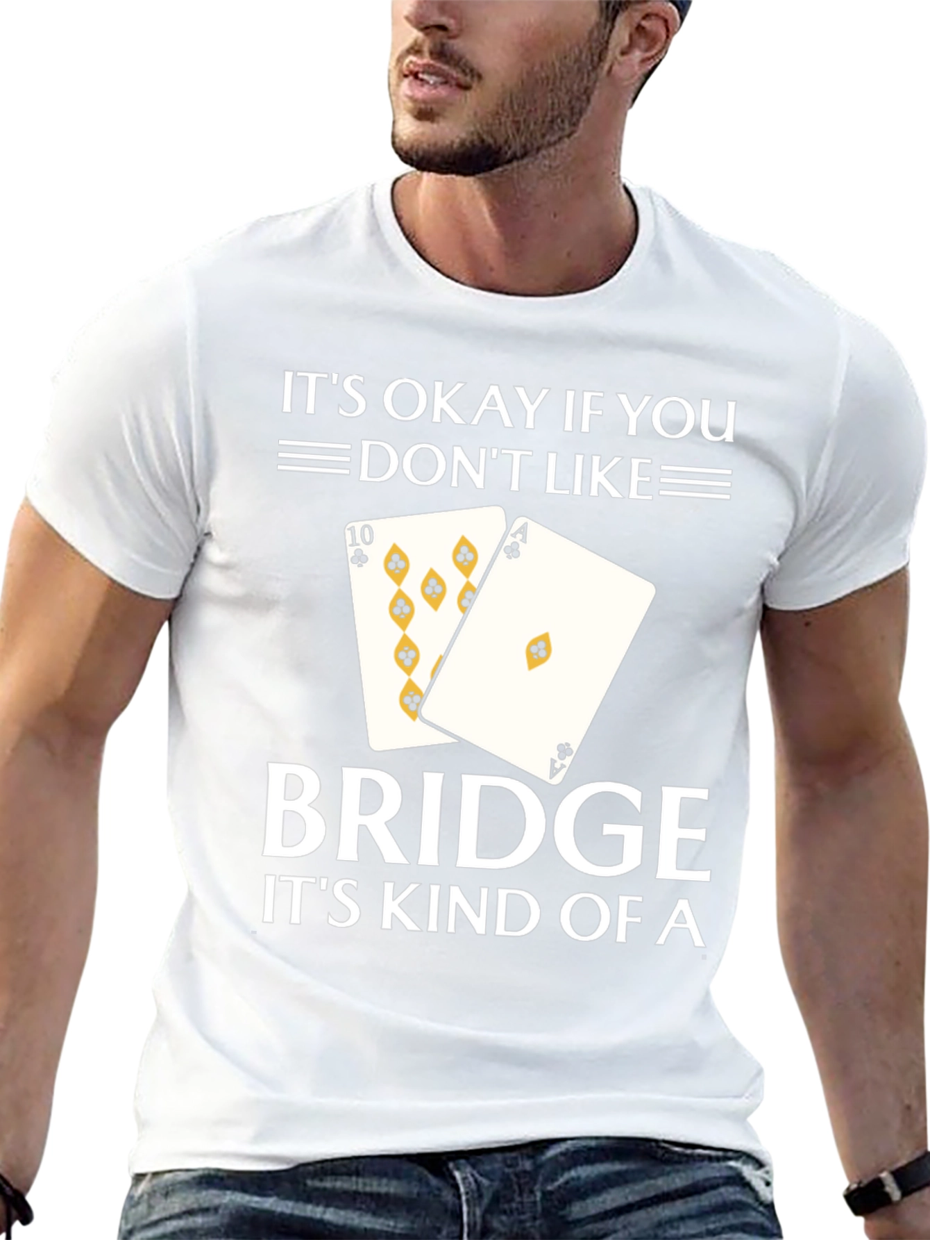 Its Okay If You Dont Like Bridge T-Shirt