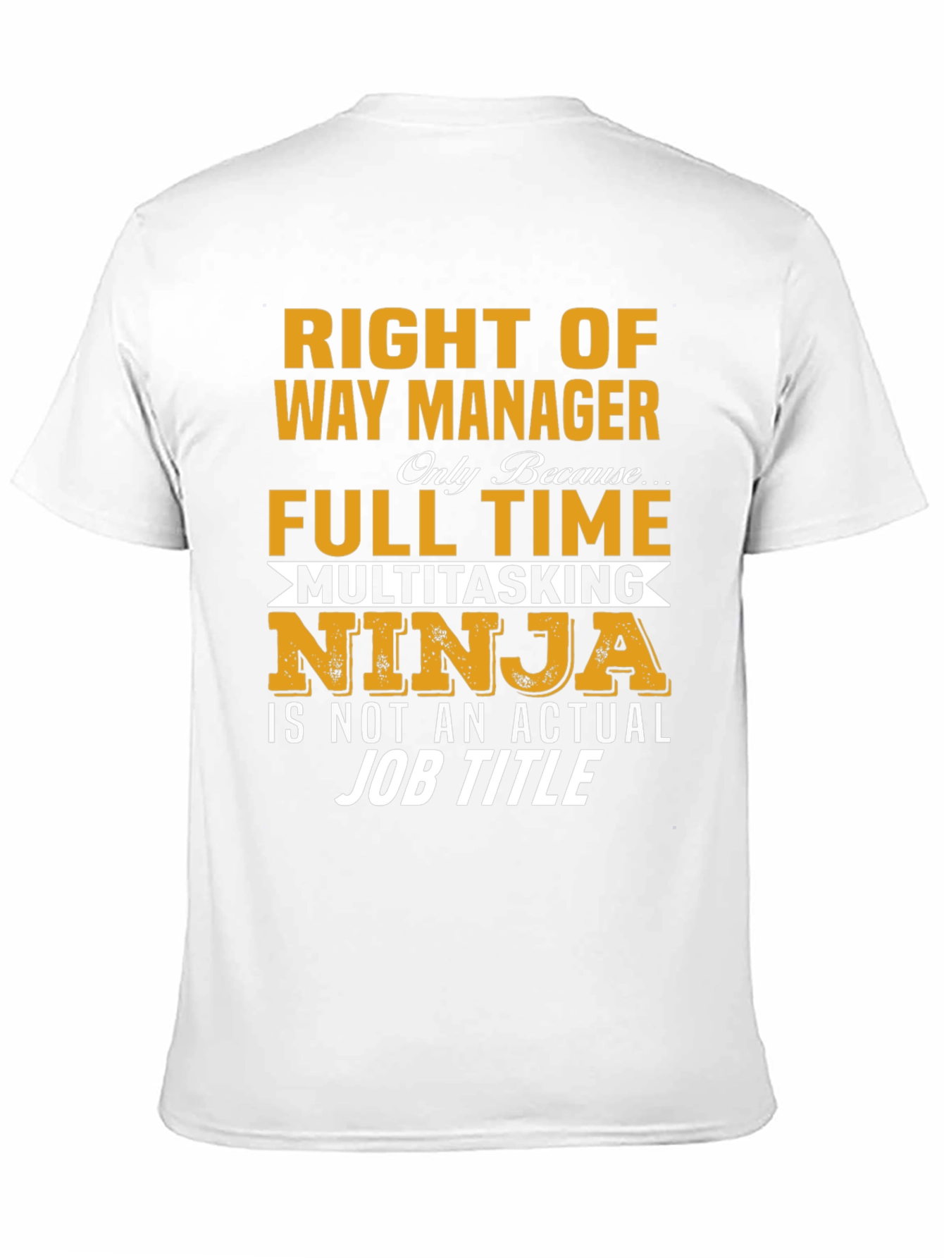 Right of Way Manager Full Time Ninja T-Shirt