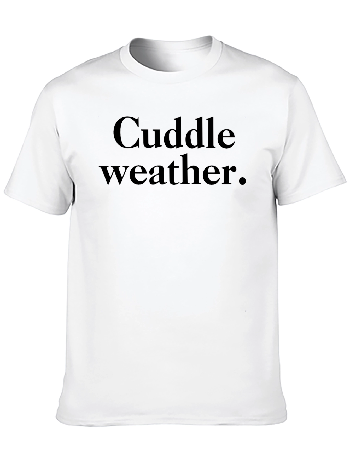 Cuddle Weather Graphic Tee - Cozy & Stylish