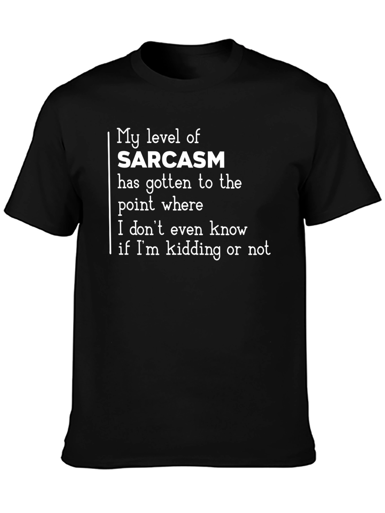 Sarcasm Level T-Shirt - Funny Graphic Tee